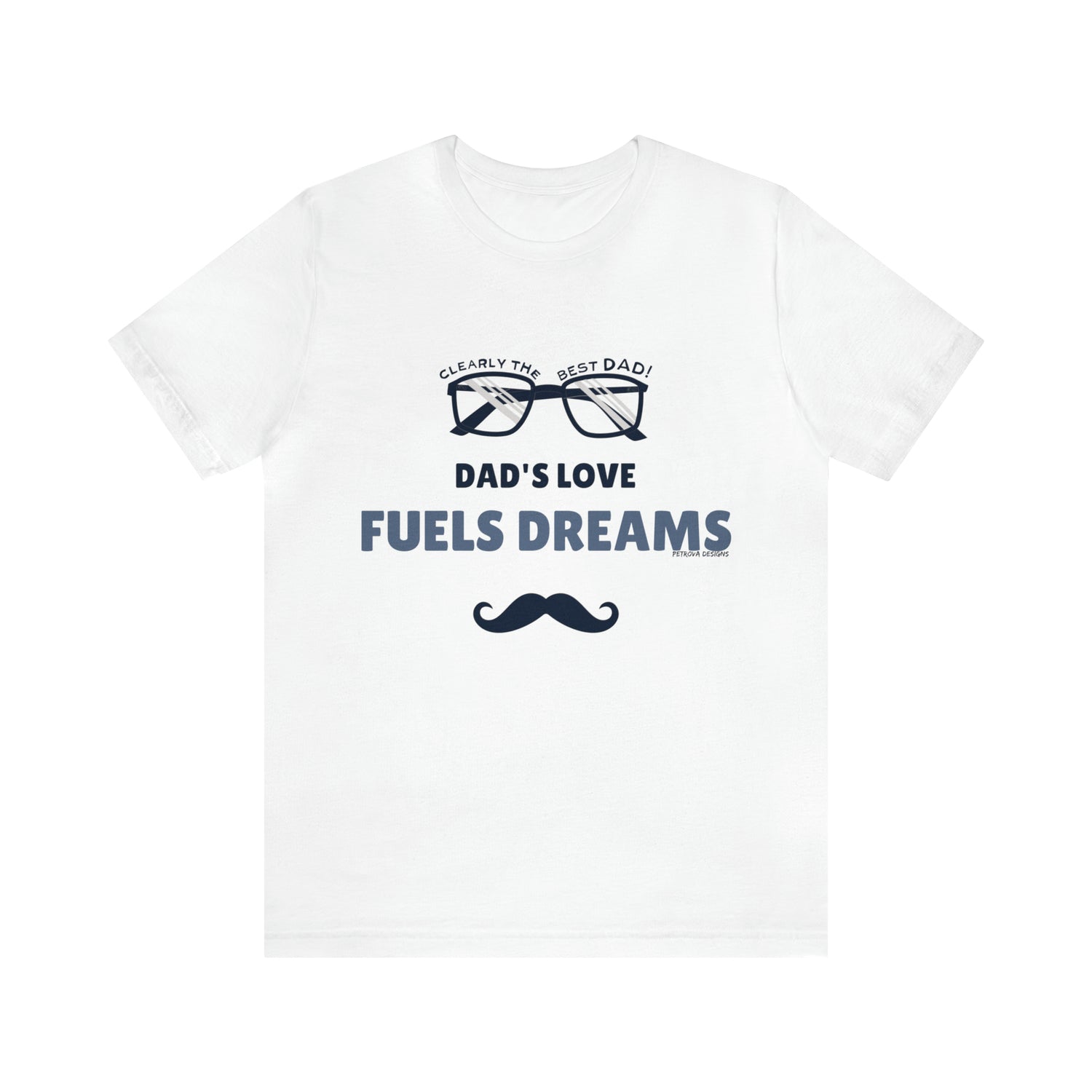 T-Shirt Father's Day Tee Tshirt Design Gift for Dad Short Sleeved Shirt Petrova Designs