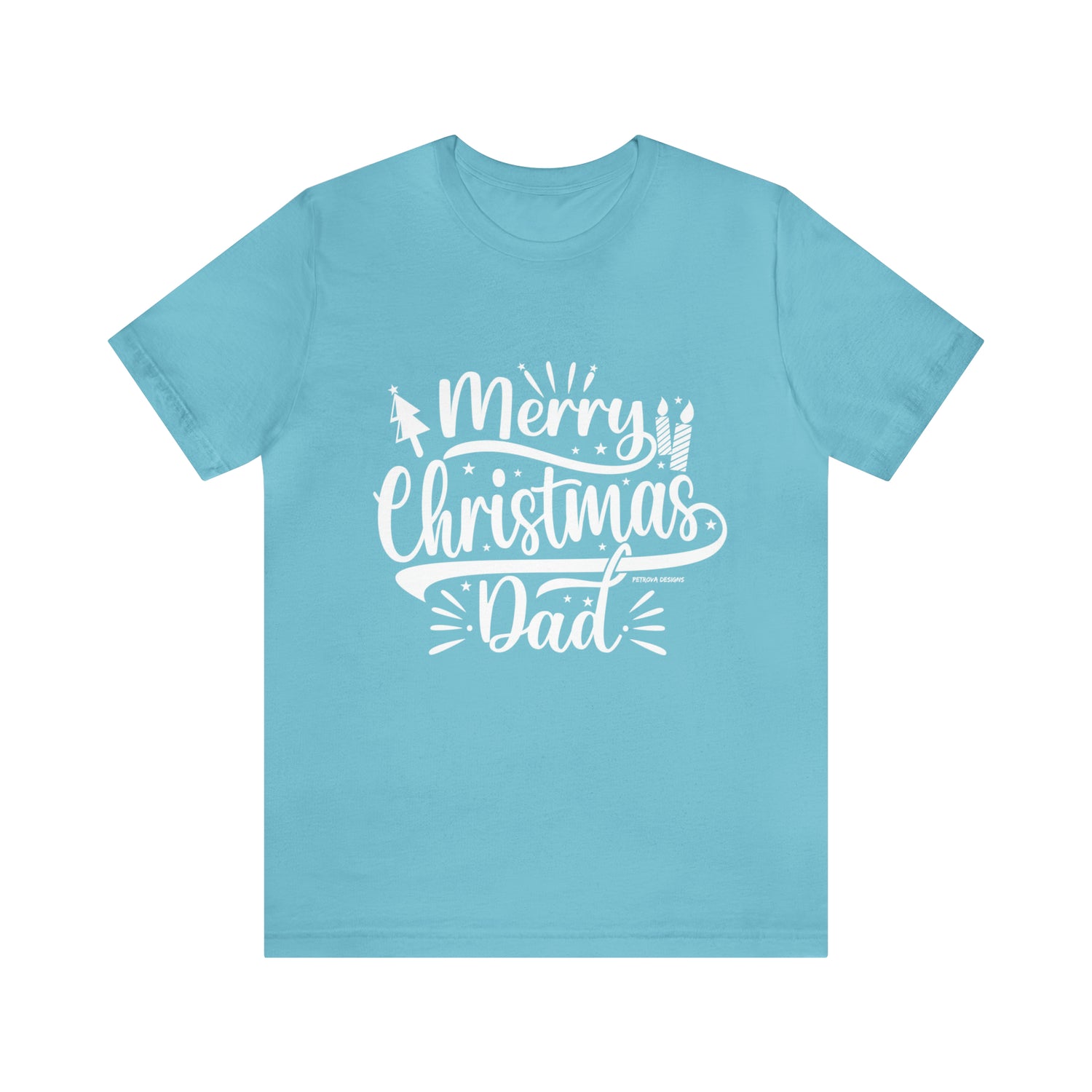 T-Shirt Christmas Gift for Dad Tshirt Design Gift for Dad Short Sleeved Shirt Christmas Petrova Designs