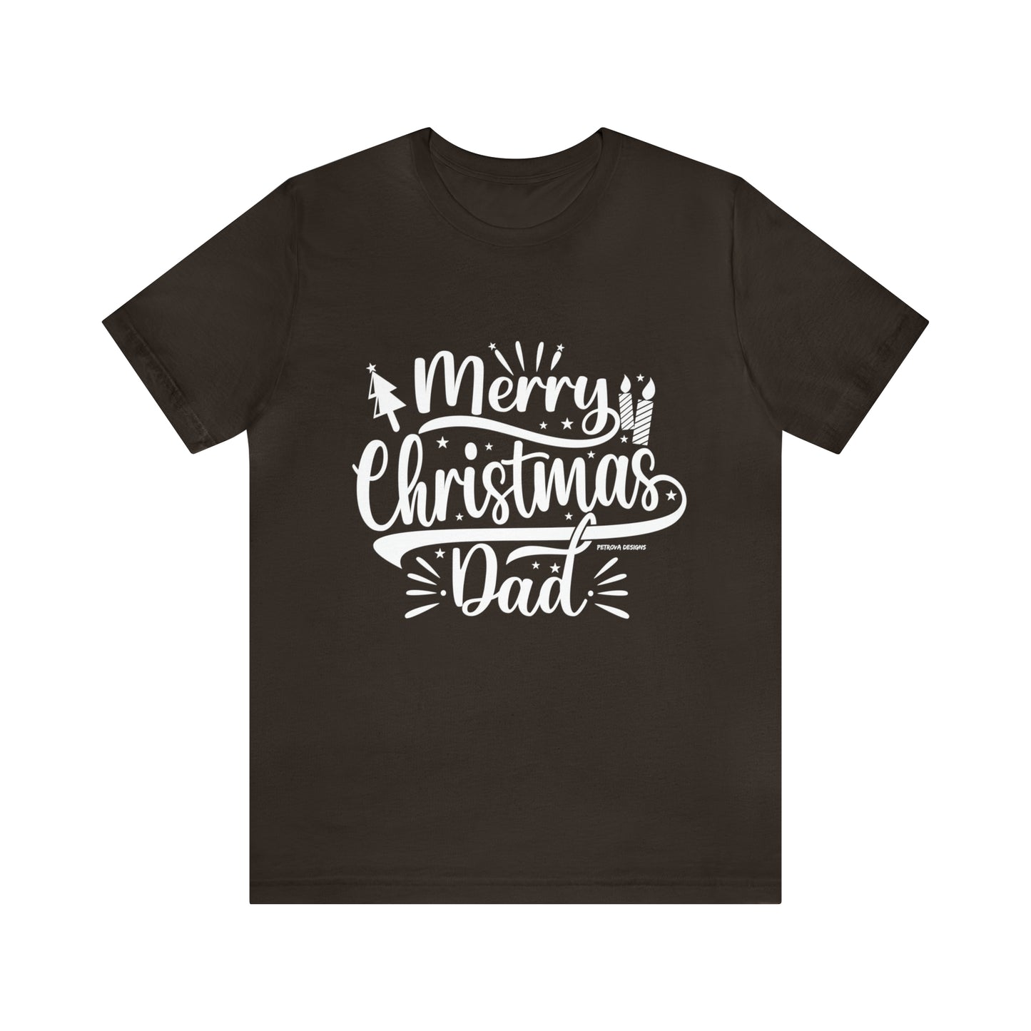 T-Shirt Christmas Gift for Dad Tshirt Design Gift for Dad Short Sleeved Shirt Christmas Petrova Designs