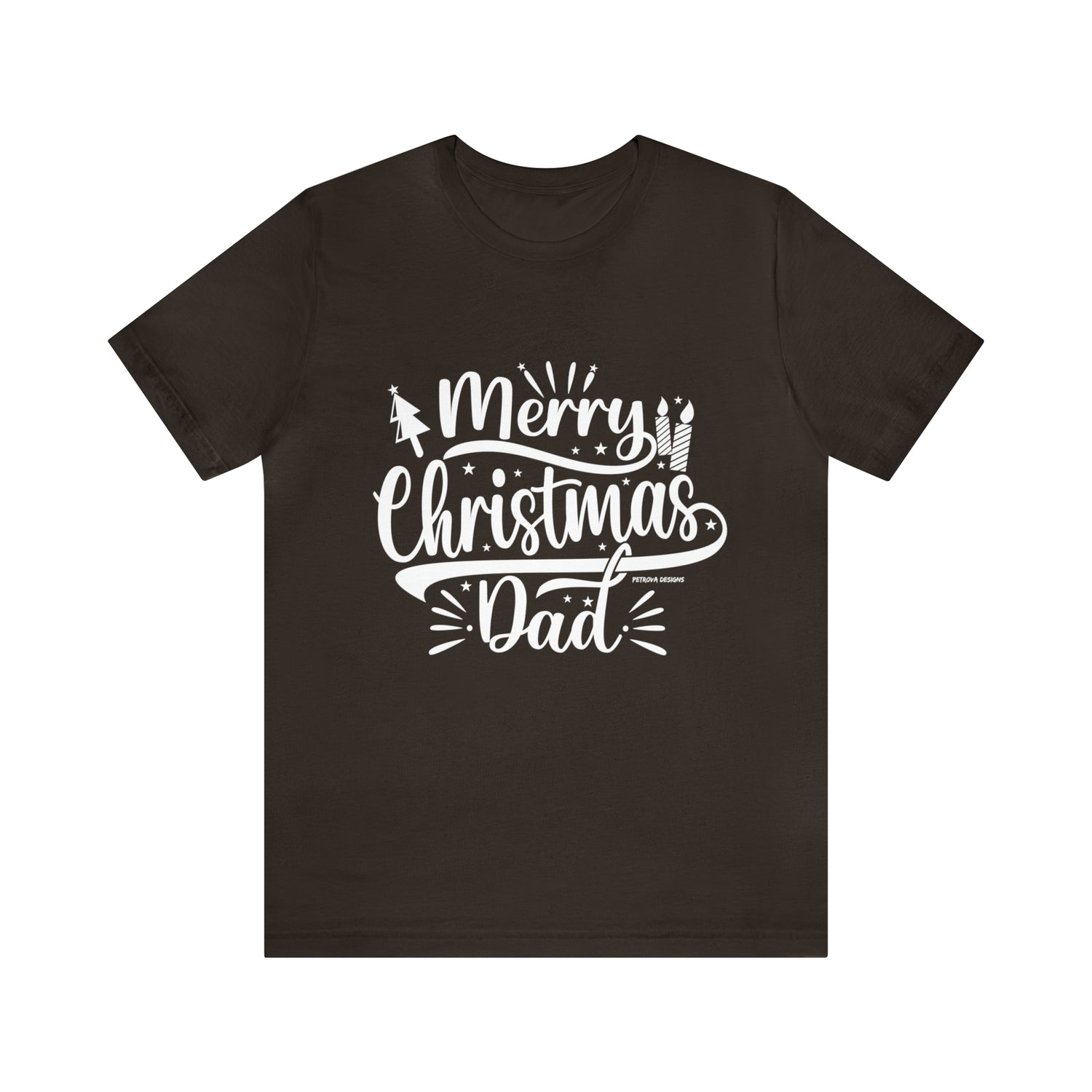 T-Shirt Christmas Gift for Dad Tshirt Design Gift for Dad Short Sleeved Shirt Christmas Petrova Designs