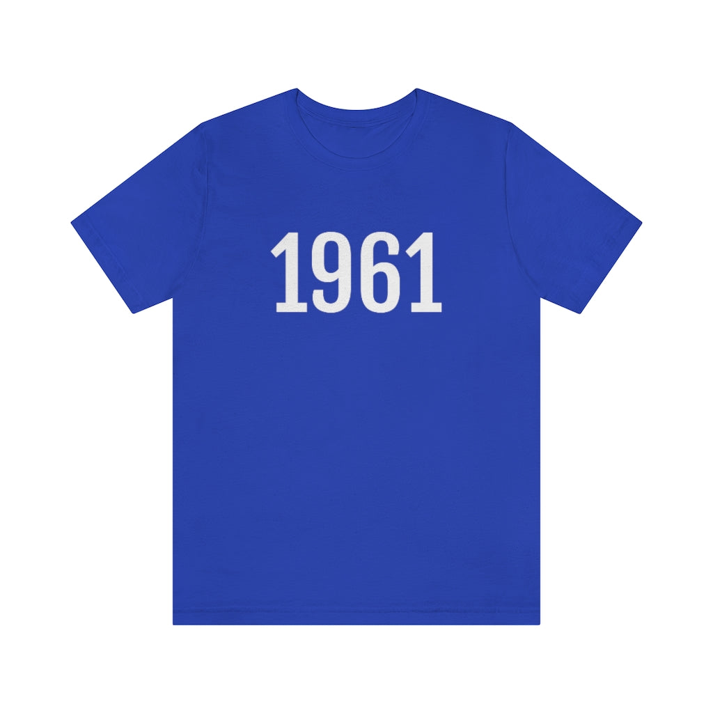 True Royal T-Shirt 1961 Tee Shirt with Numbers On Them for Numbered T-Shirt Outfit Numerology Aesthetic Petrova Designs