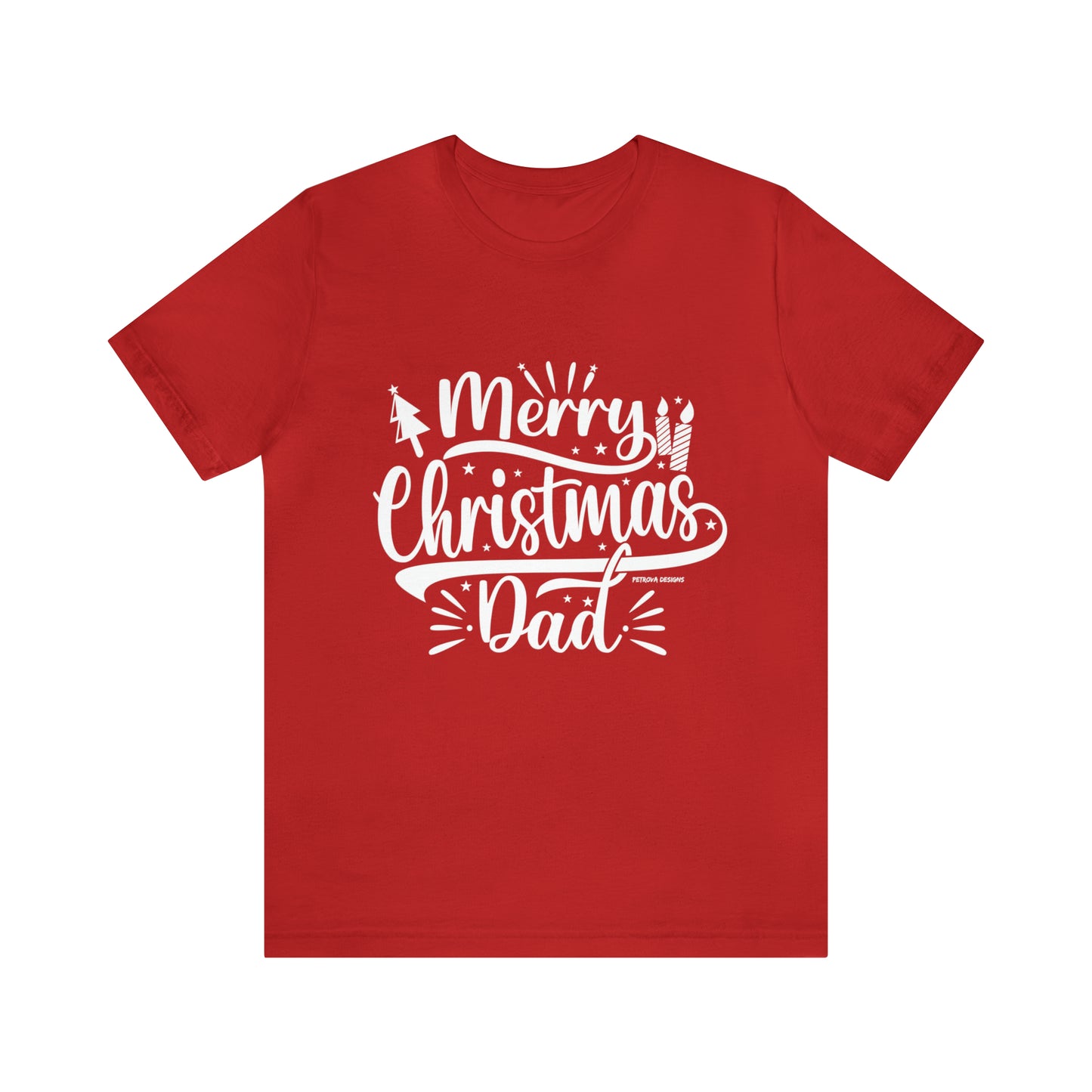 T-Shirt Christmas Gift for Dad Tshirt Design Gift for Dad Short Sleeved Shirt Christmas Petrova Designs