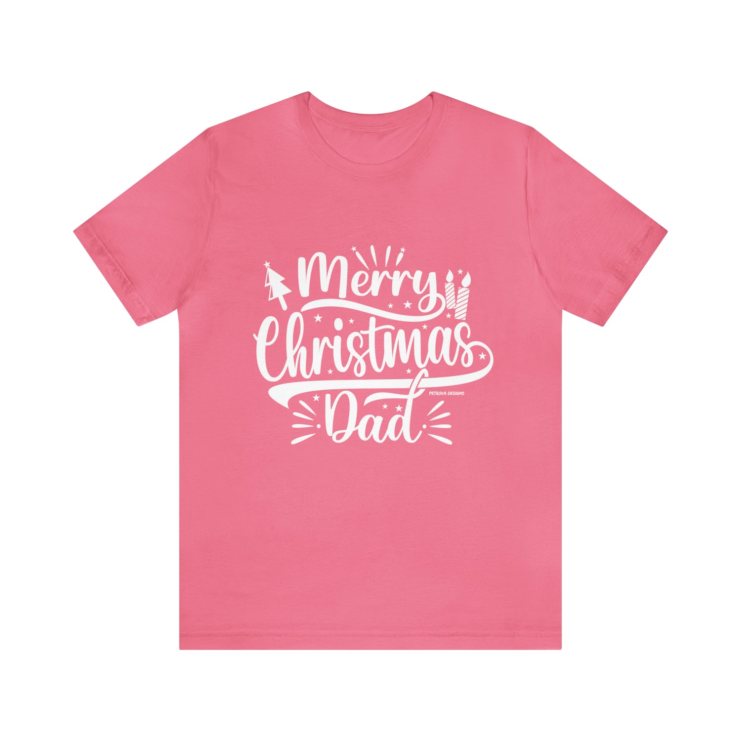T-Shirt Christmas Gift for Dad Tshirt Design Gift for Dad Short Sleeved Shirt Christmas Petrova Designs
