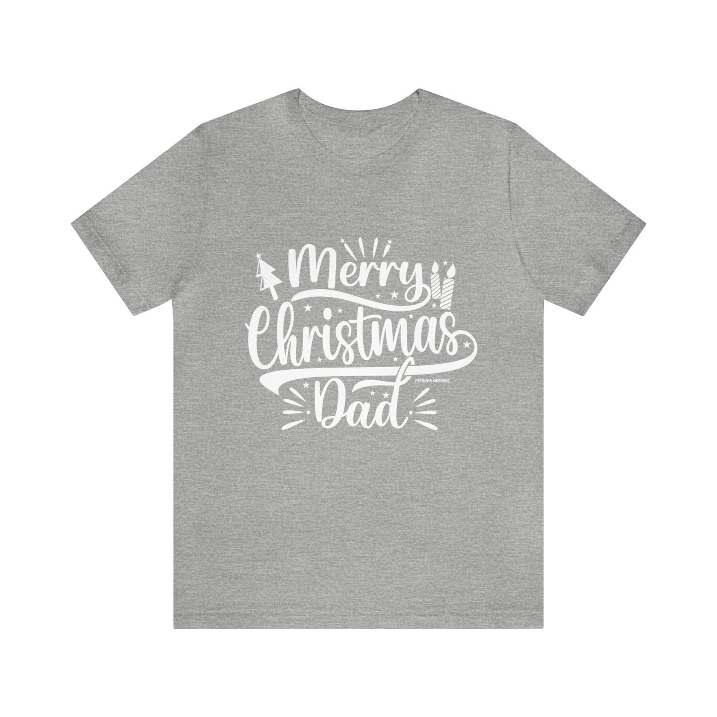 T-Shirt Christmas Gift for Dad Tshirt Design Gift for Dad Short Sleeved Shirt Christmas Petrova Designs