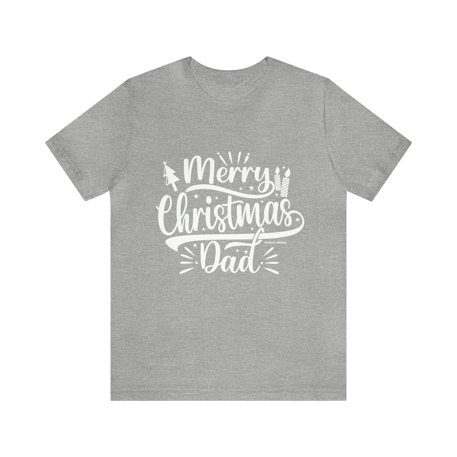 T-Shirt Christmas Gift for Dad Tshirt Design Gift for Dad Short Sleeved Shirt Christmas Petrova Designs