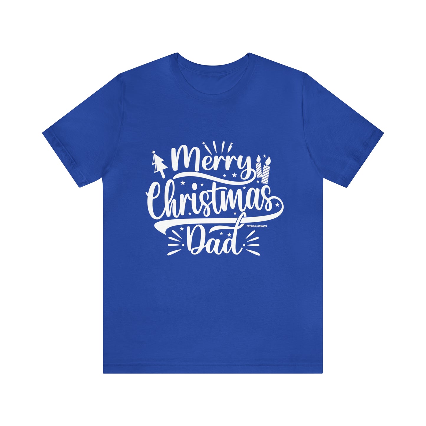 T-Shirt Christmas Gift for Dad Tshirt Design Gift for Dad Short Sleeved Shirt Christmas Petrova Designs