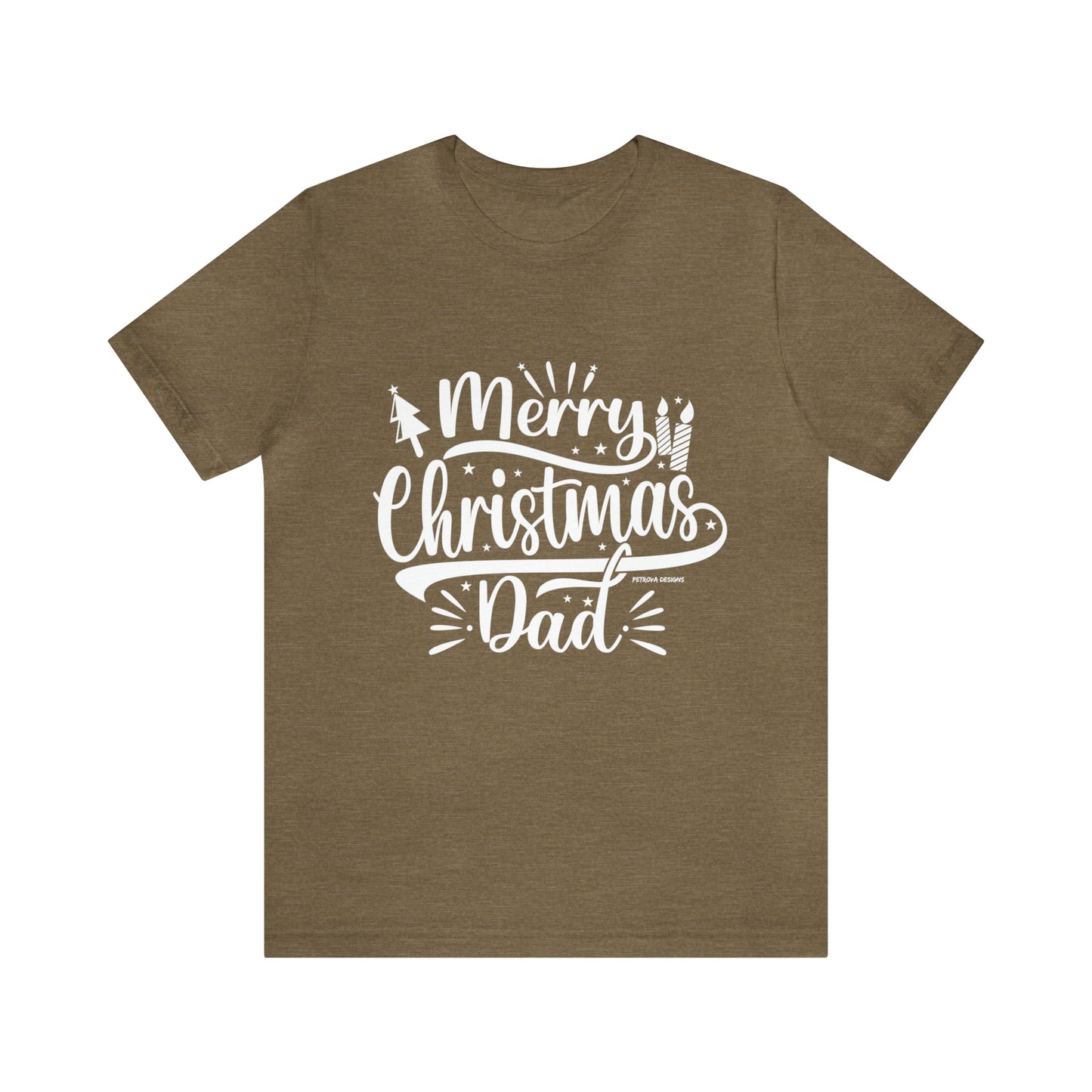 T-Shirt Christmas Gift for Dad Tshirt Design Gift for Dad Short Sleeved Shirt Christmas Petrova Designs