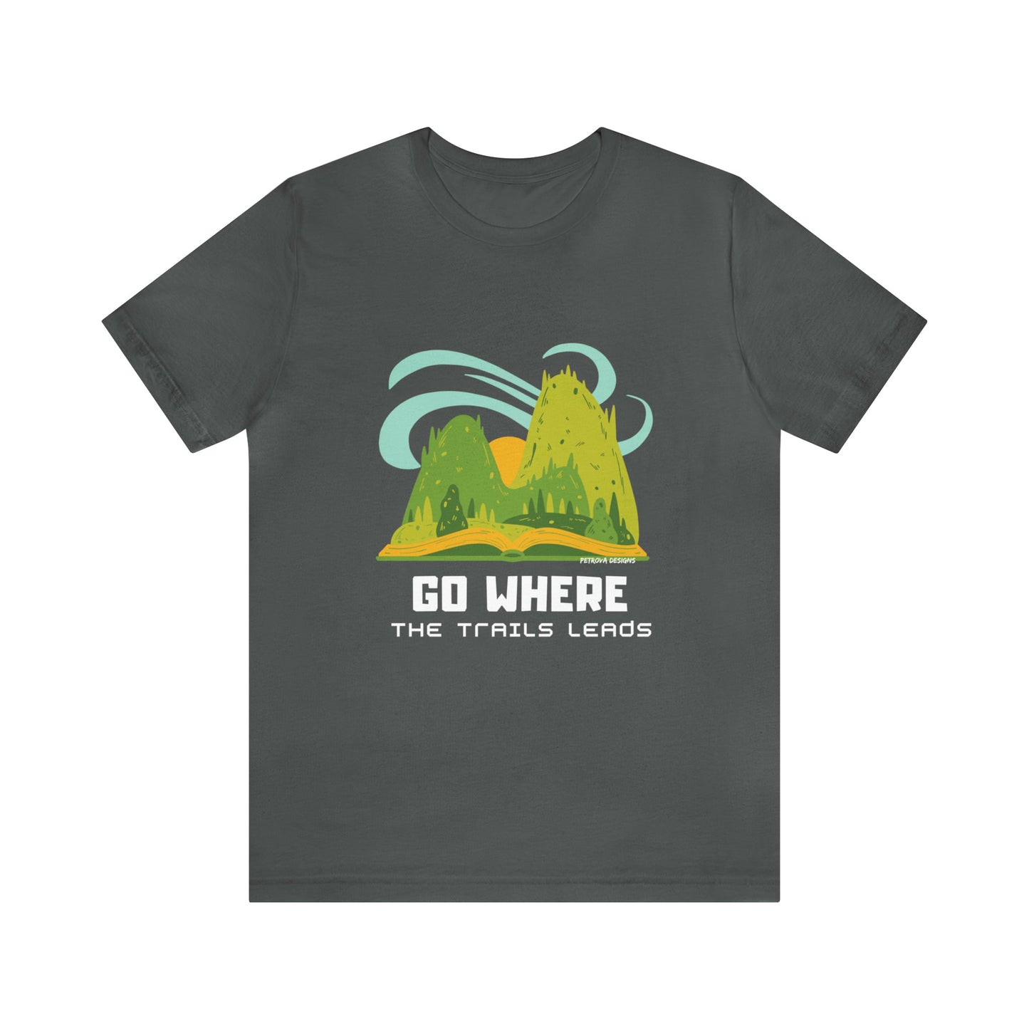 T-Shirt Graphic Tees for Men and Women Graphic Tee Shirts for Tshirt Outfits Hiker Nature Petrova Designs