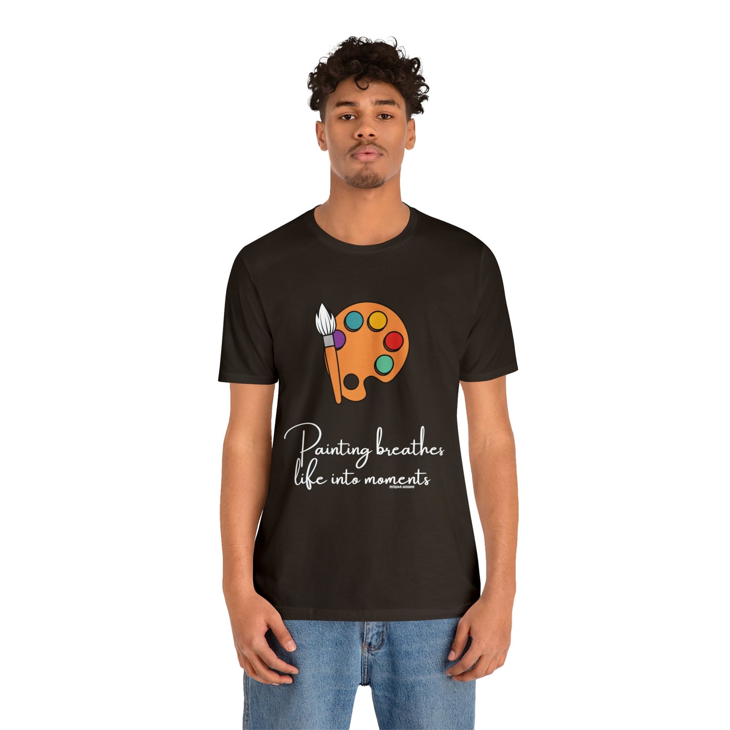 Brown T-Shirt Graphic Tees for Men and Women Graphic Tee Shirts for Tshirt Outfits Painter Painting Petrova Designs