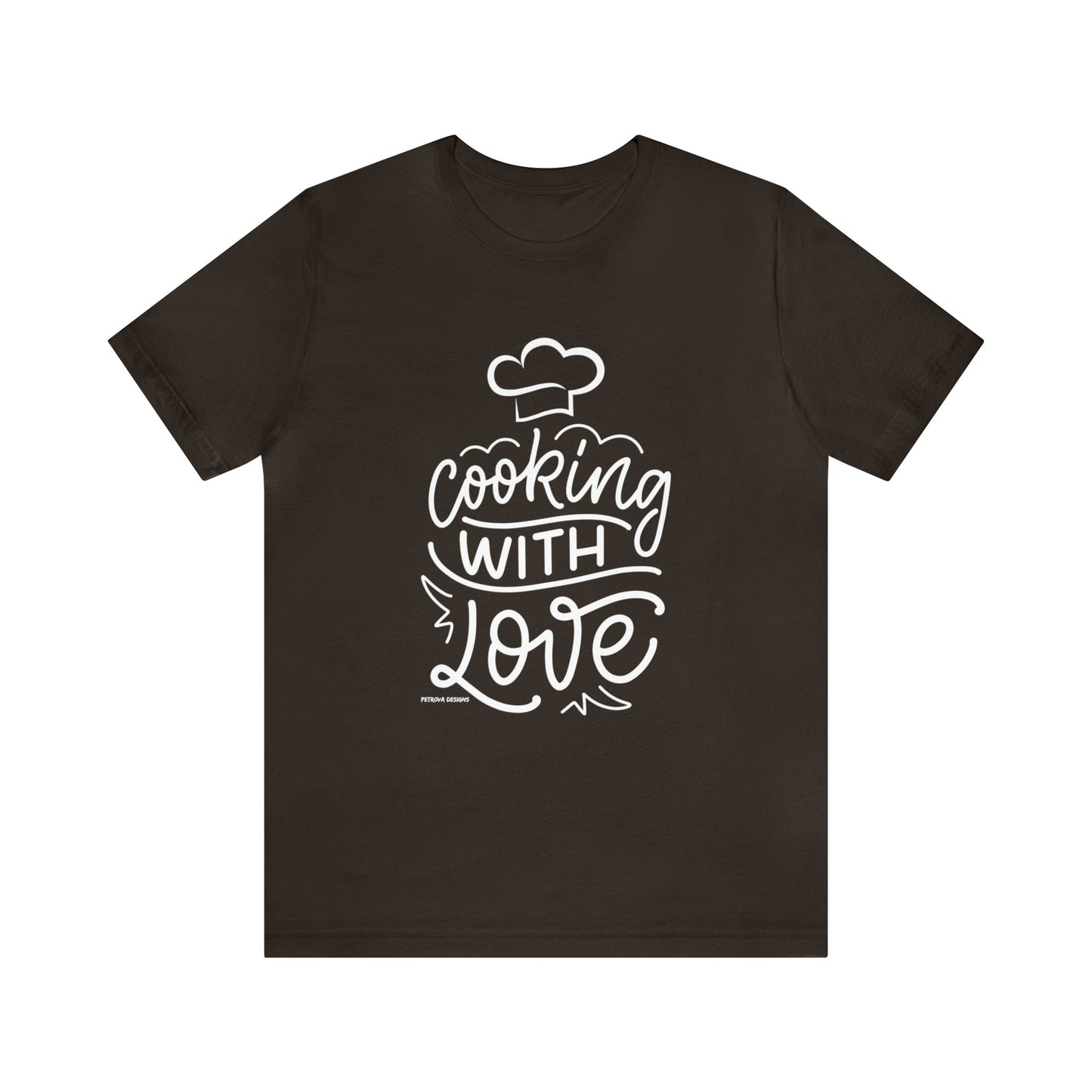 T-Shirt Text Shirt for Men & Women Black Bella Canvas Shirts for Tshirt Outfit Aesthetic Cooking with Love Petrova Designs