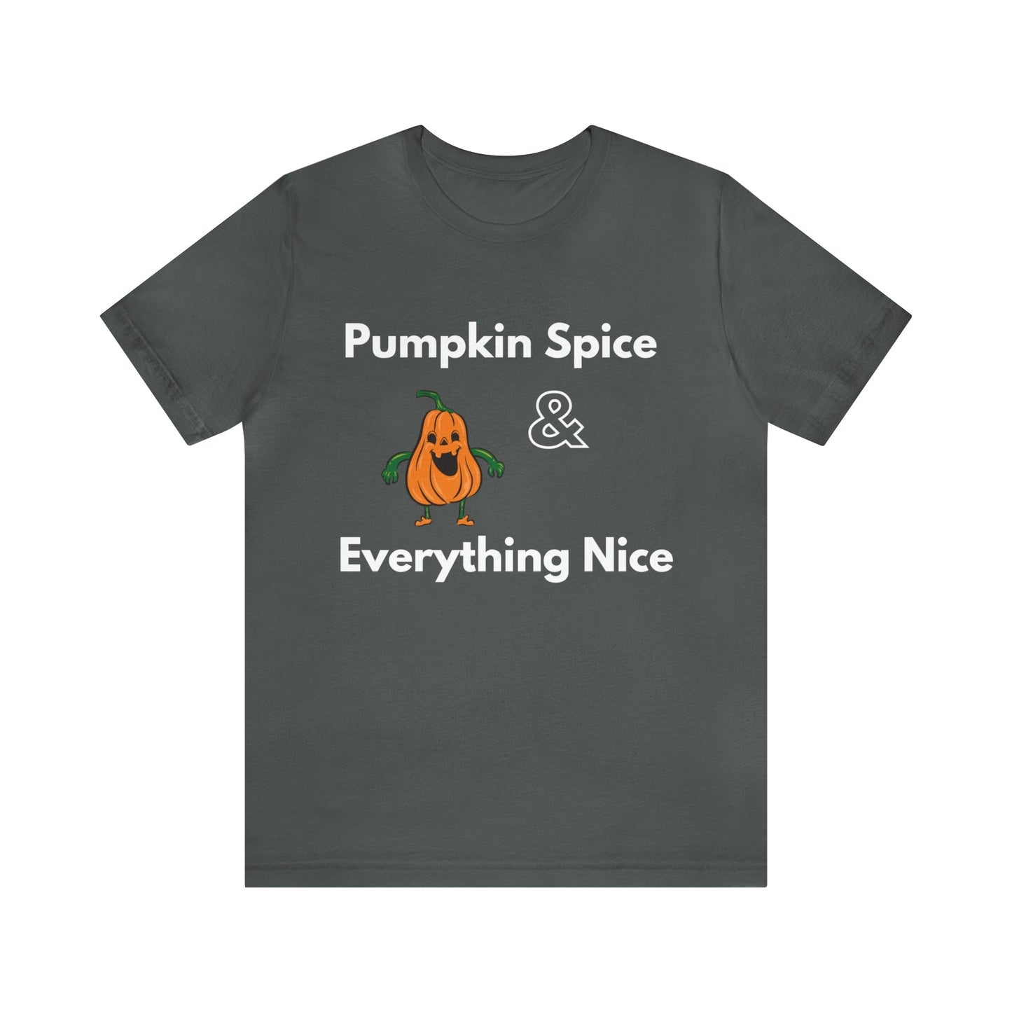 Asphalt T-Shirt Text Shirt for Men & Women Black Bella Canvas Shirts for Tshirt Outfit Aesthetic Fall Pumpkin Spice Petrova Designs