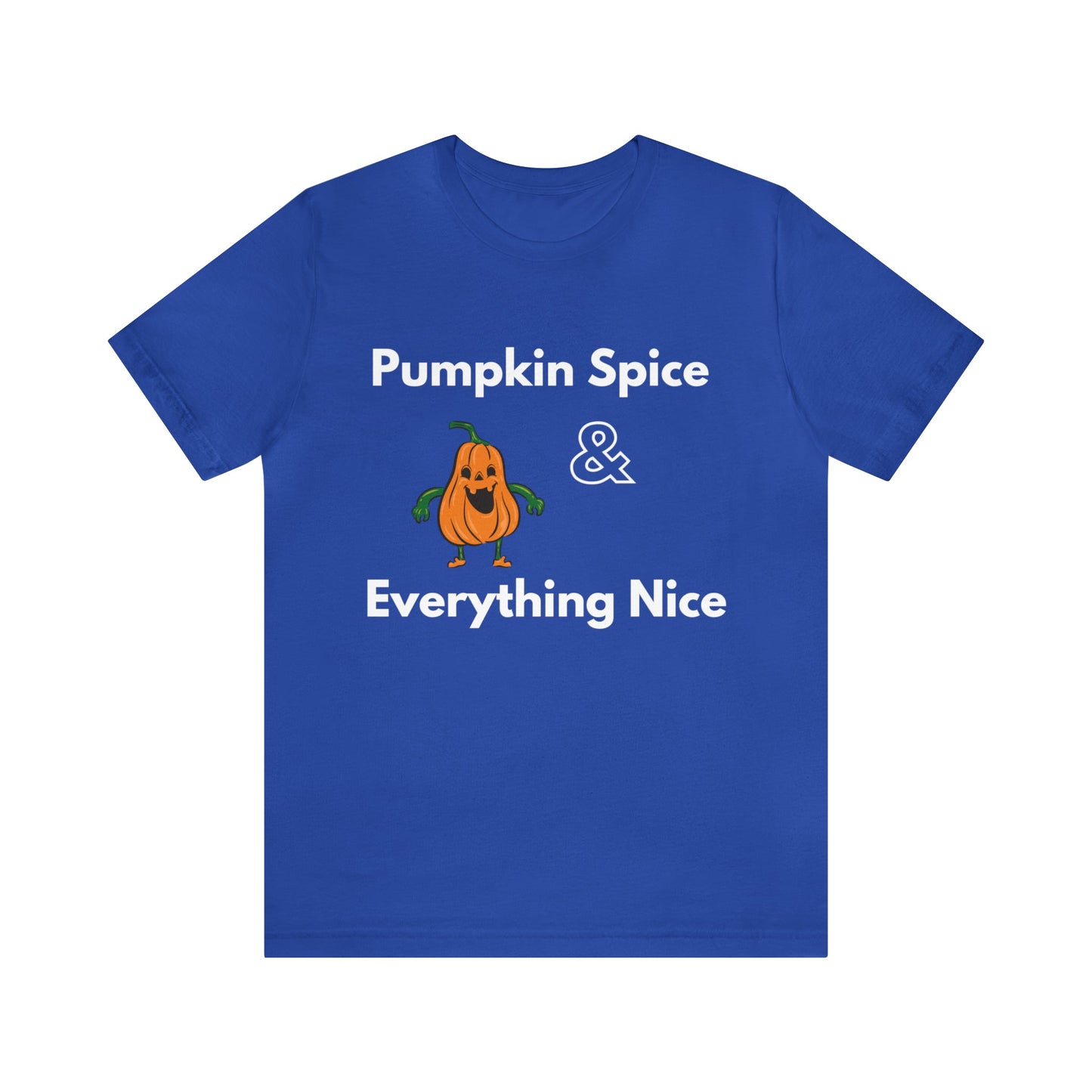 True Royal T-Shirt Text Shirt for Men & Women Black Bella Canvas Shirts for Tshirt Outfit Aesthetic Fall Pumpkin Spice Petrova Designs