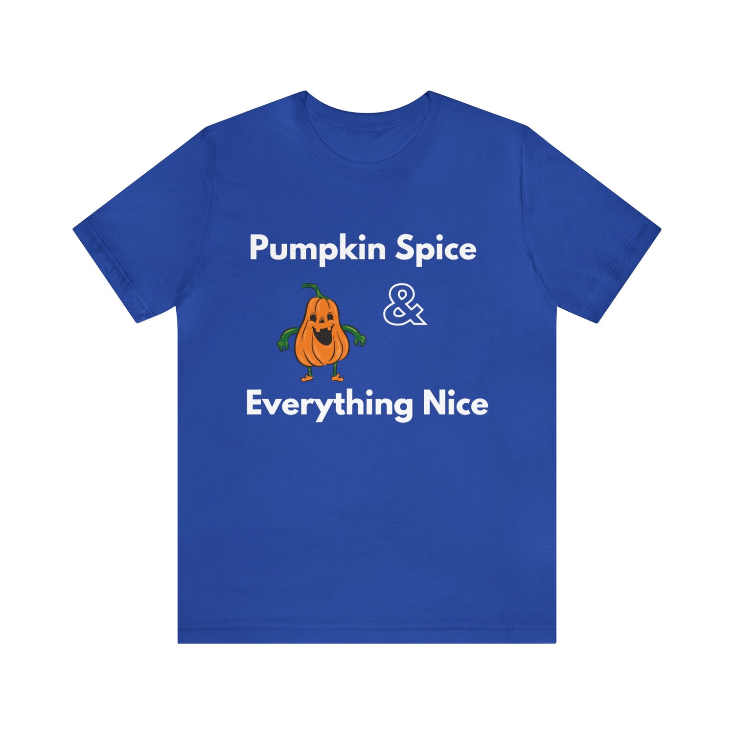 True Royal T-Shirt Text Shirt for Men & Women Black Bella Canvas Shirts for Tshirt Outfit Aesthetic Fall Pumpkin Spice Petrova Designs