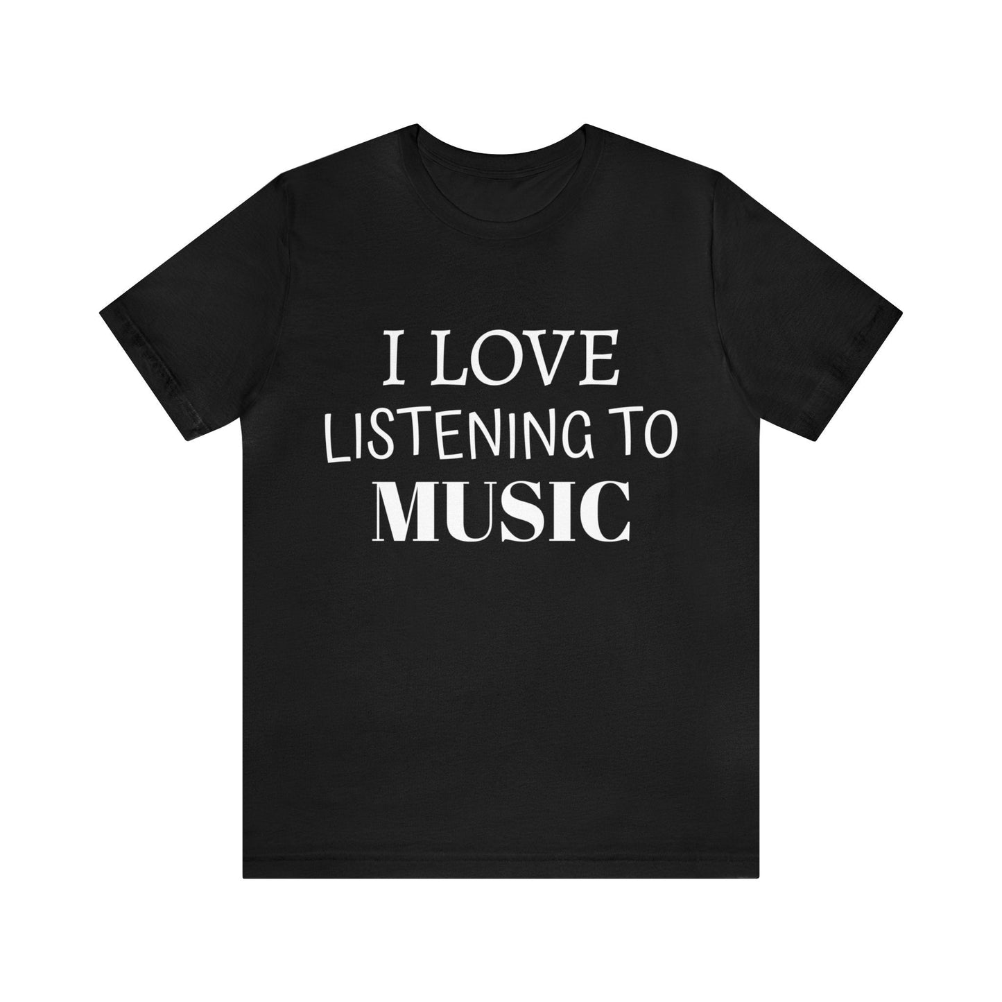 Black T-Shirt Text Shirt for Men & Women Black Bella Canvas Shirts for Tshirt Outfit Aesthetic Listen to Music Petrova Designs