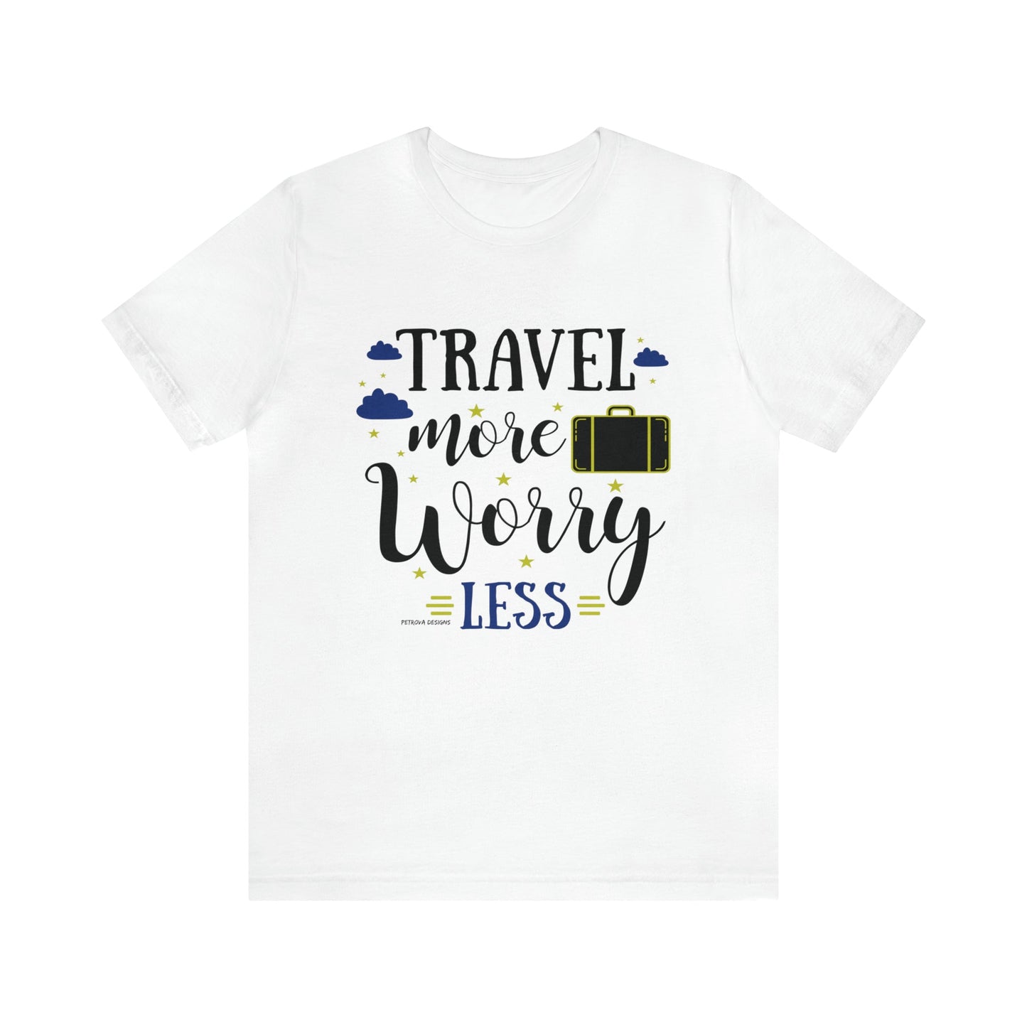 T-Shirt Text Shirt for Men & Women Black Bella Canvas Shirts for Tshirt Outfit Aesthetic Traveler Traveling Petrova Designs