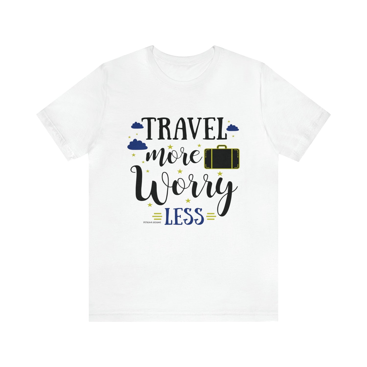 T-Shirt Text Shirt for Men & Women Black Bella Canvas Shirts for Tshirt Outfit Aesthetic Traveler Traveling Petrova Designs