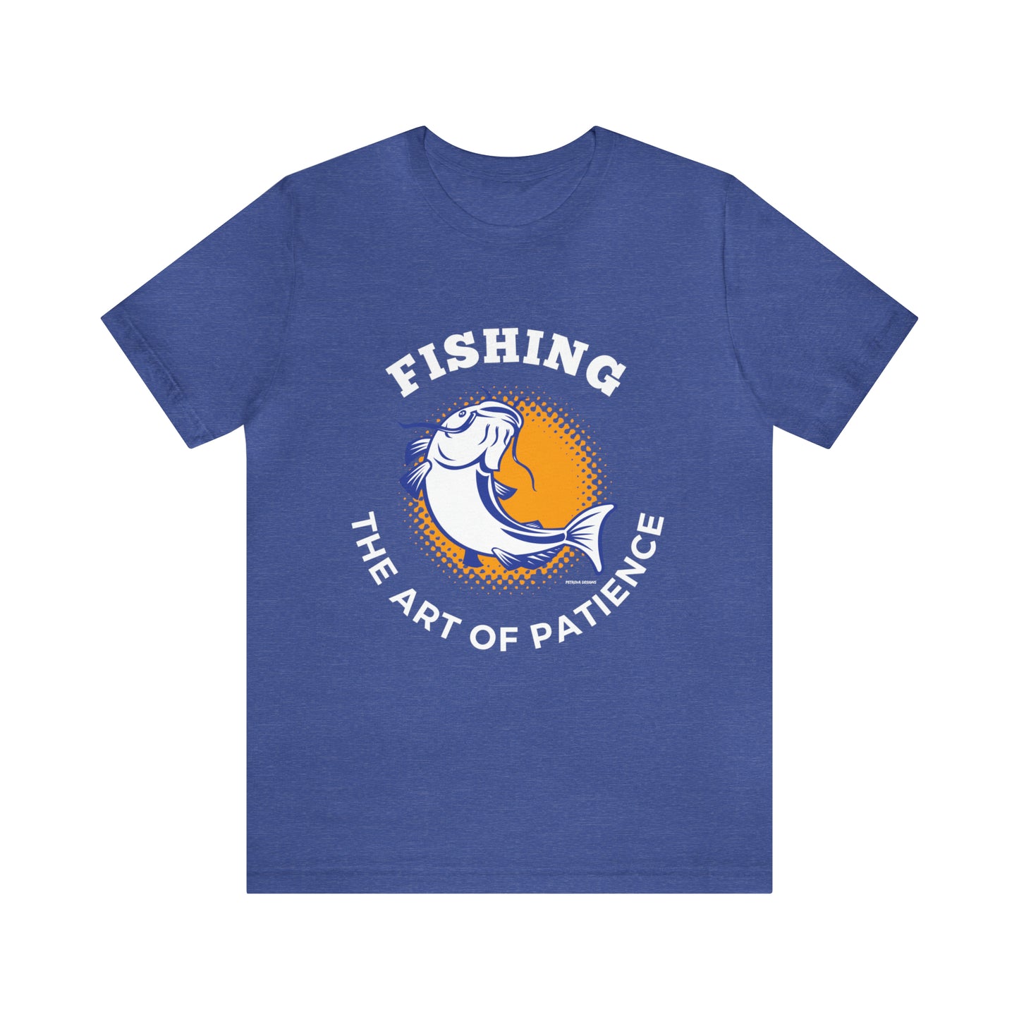 Heather True Royal T-Shirt Tshirt Design Gift for Friend and Family Short Sleeved Shirt Fishing Hobby Aesthetic Petrova Designs