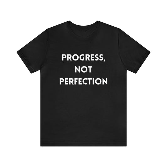 Inspiring and Motivational T-Shirt | Progress T-Shirt T-Shirt Petrova Designs