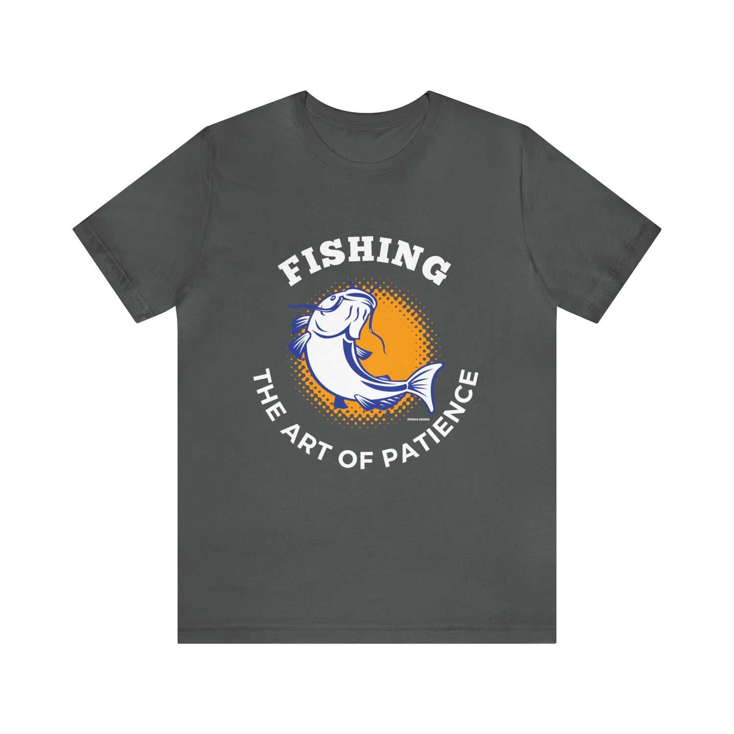 Asphalt T-Shirt Tshirt Design Gift for Friend and Family Short Sleeved Shirt Fishing Hobby Aesthetic Petrova Designs