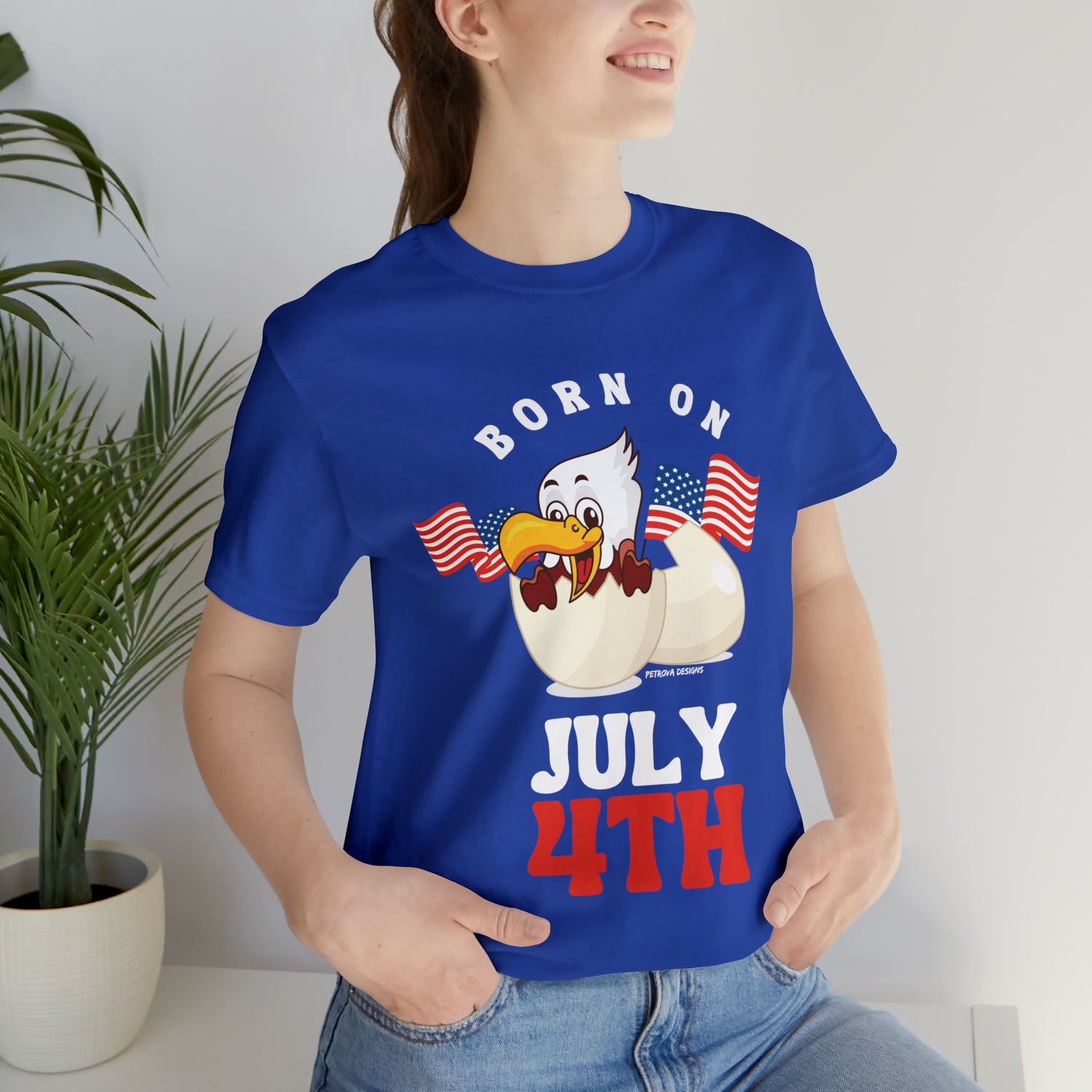 True Royal T-Shirt Tshirt Design Gift for Friend and Family Short Sleeved Shirt 4th of July Independence Day Petrova Designs