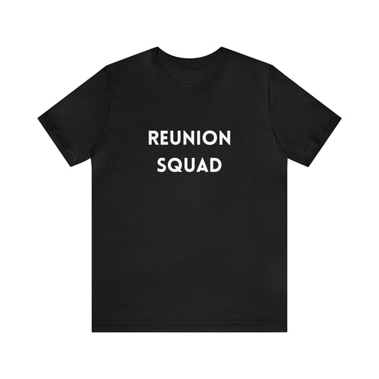 T-Shirt Tshirt Design Gift for Friend and Family Short Sleeved Shirt Reunion Petrova Designs