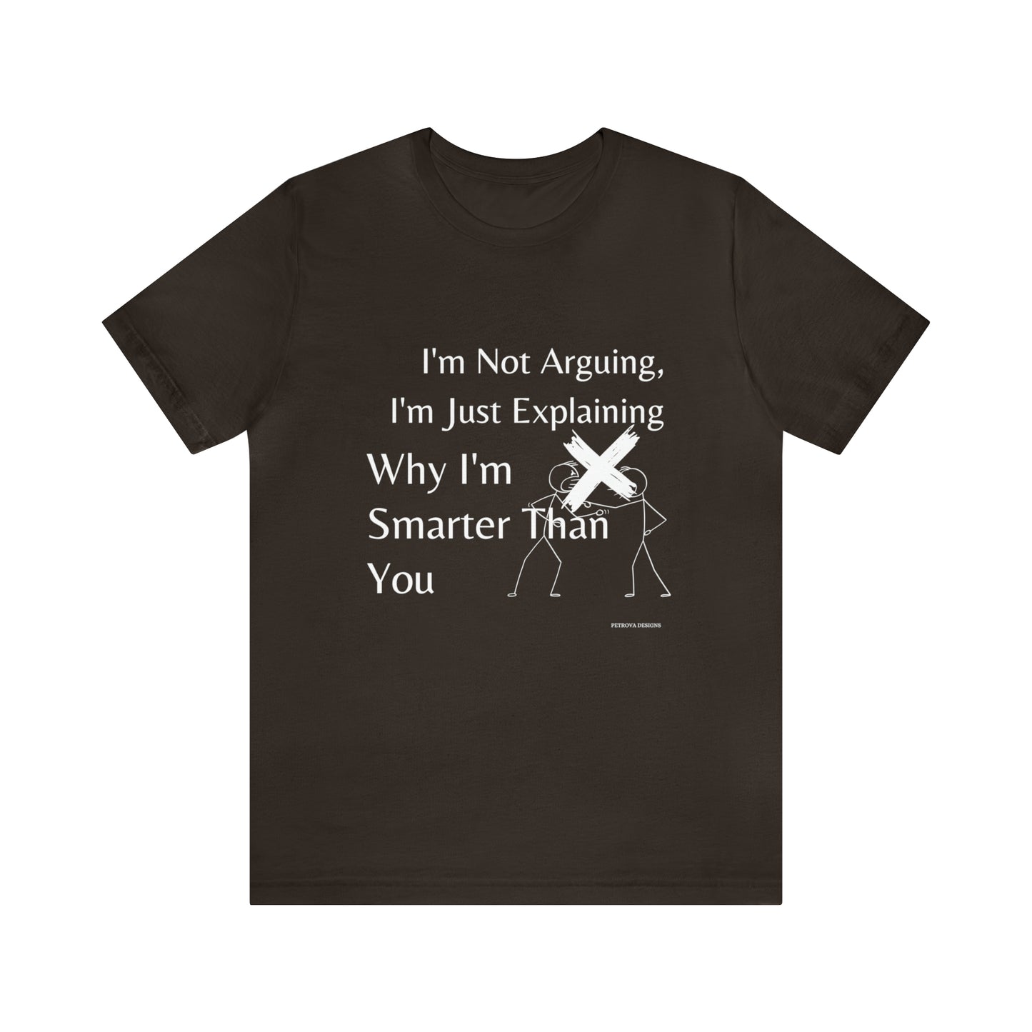 Funny and Humorous T-Shirt Brown T-Shirt Petrova Designs