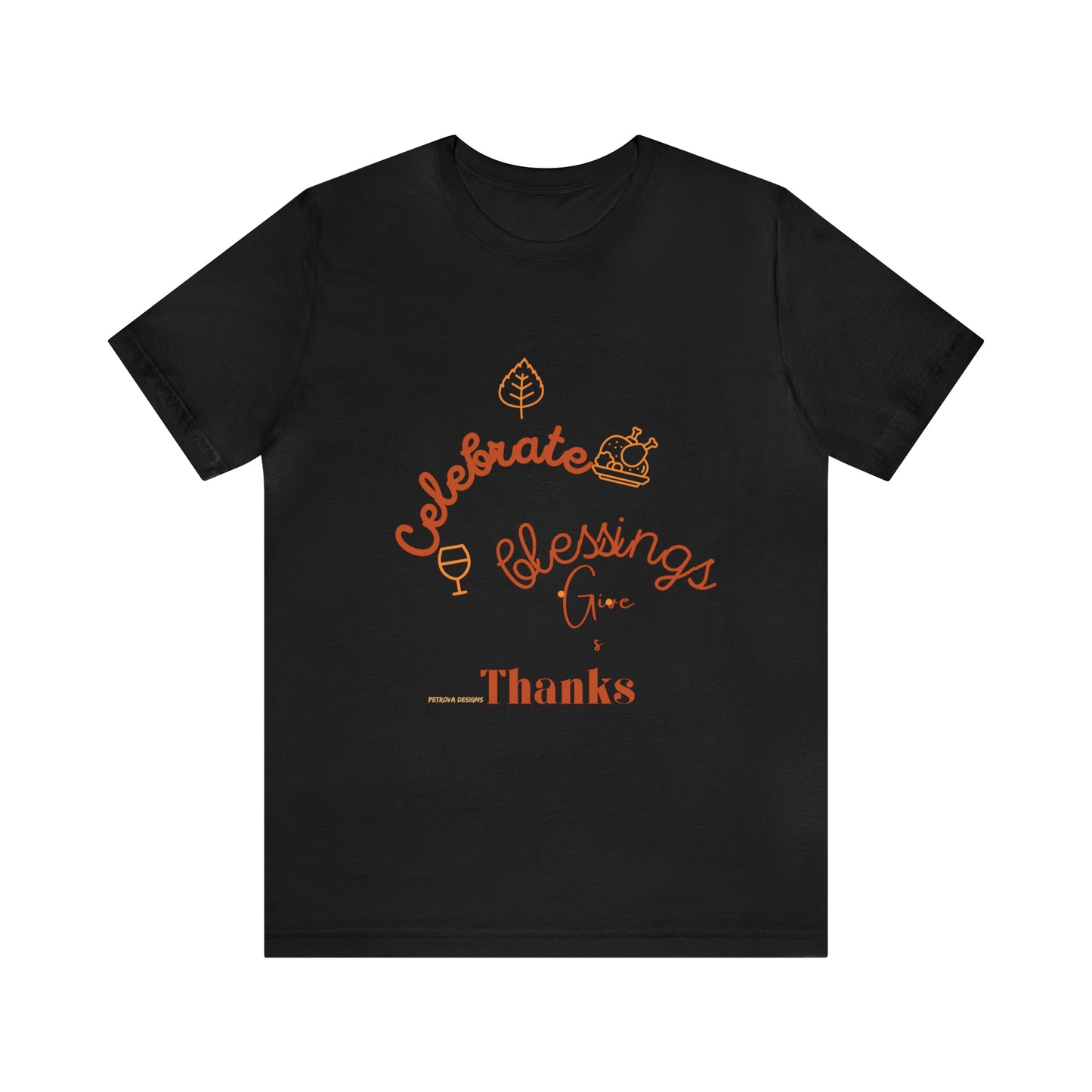 Thanksgiving T-Shirt | Thanksgiving Gift Idea T-Shirt Petrova Designs