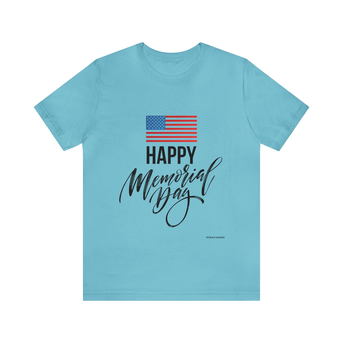 Happy Memorial Day | Memorial Day T-Shirt T-Shirt Petrova Designs