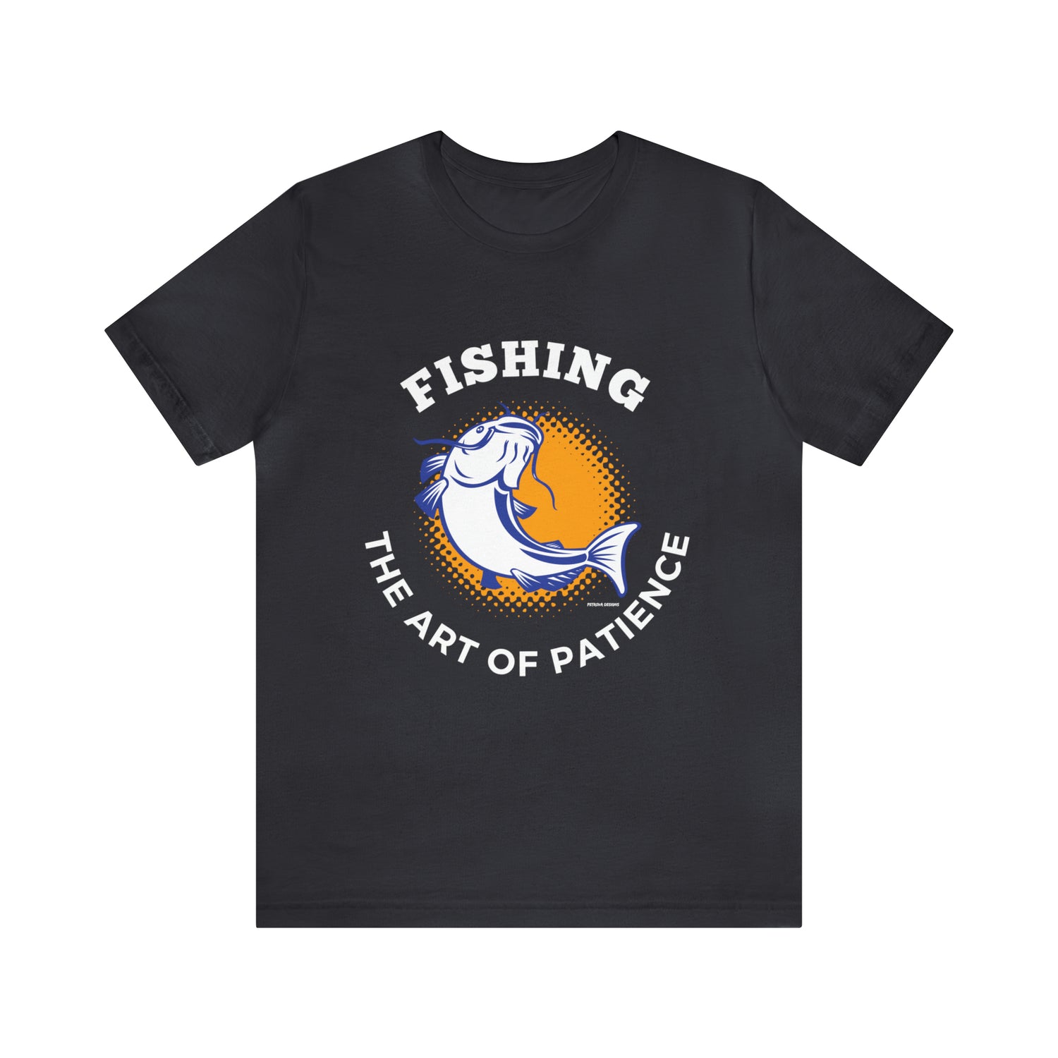 Dark Grey T-Shirt Tshirt Design Gift for Friend and Family Short Sleeved Shirt Fishing Hobby Aesthetic Petrova Designs
