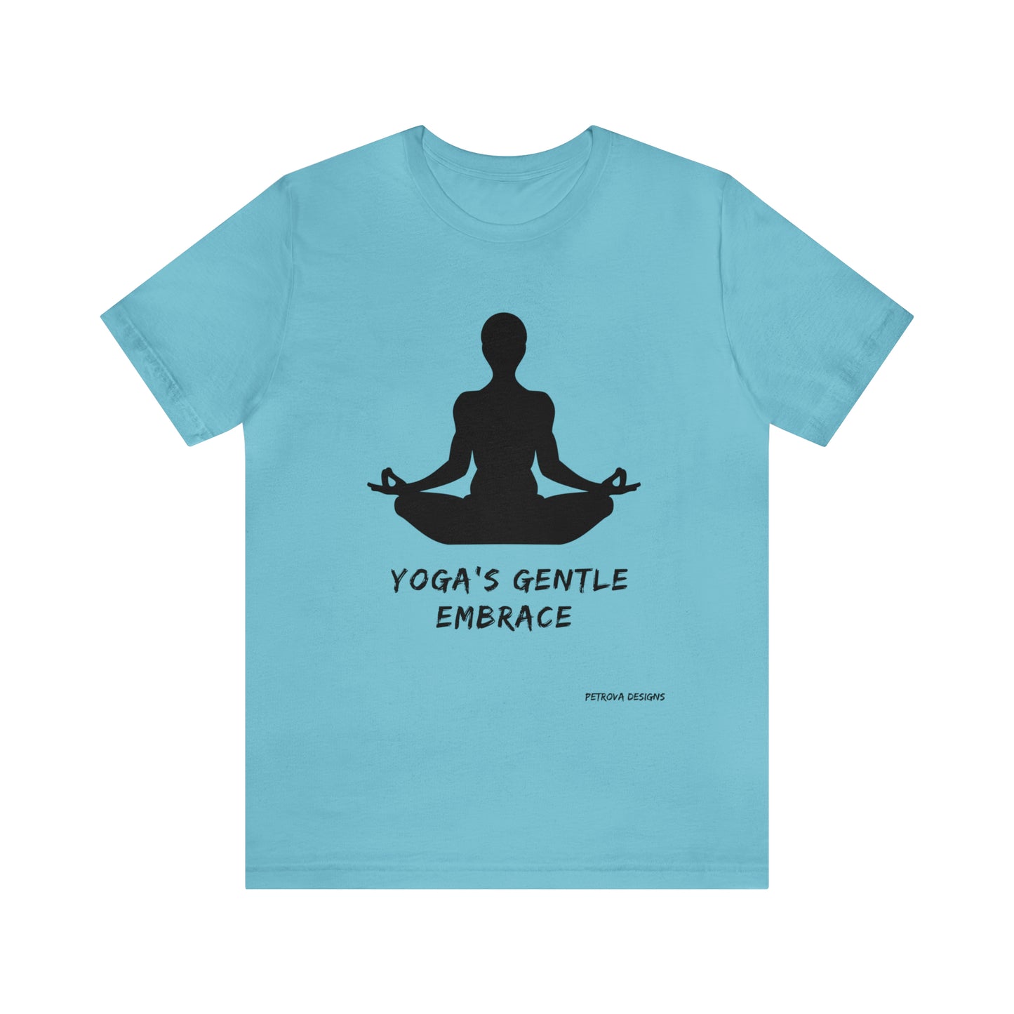 Turquoise T-Shirt Tshirt Design Gift for Friend and Family Short Sleeved Shirt Yoga Petrova Designs