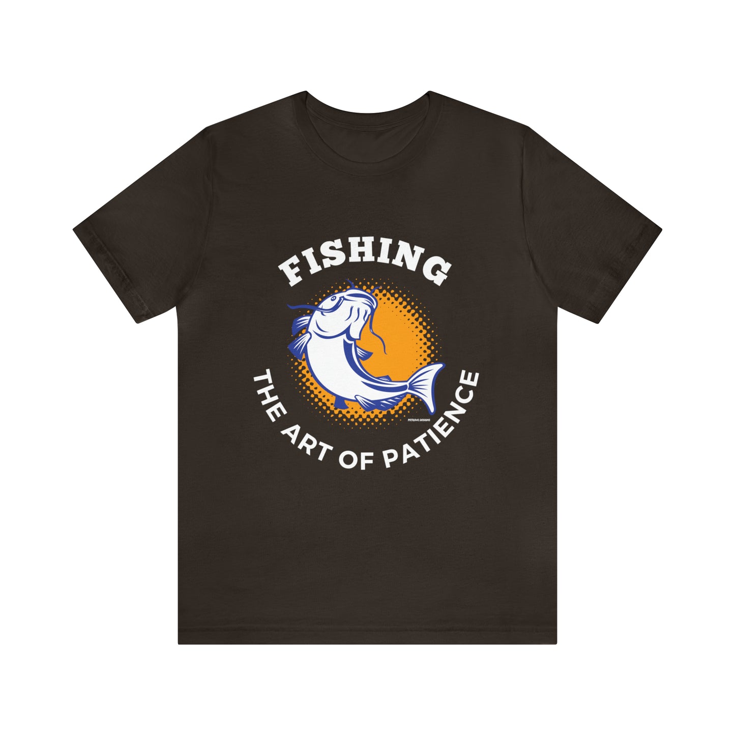 Brown T-Shirt Tshirt Design Gift for Friend and Family Short Sleeved Shirt Fishing Hobby Aesthetic Petrova Designs