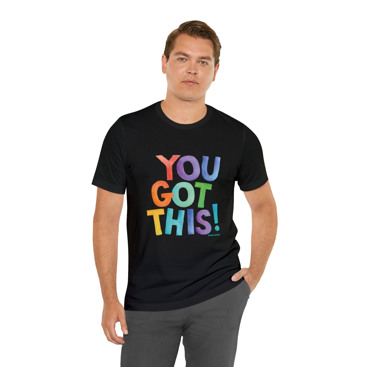 You Got This T-Shirt | Motivational T-Shirt T-Shirt Petrova Designs