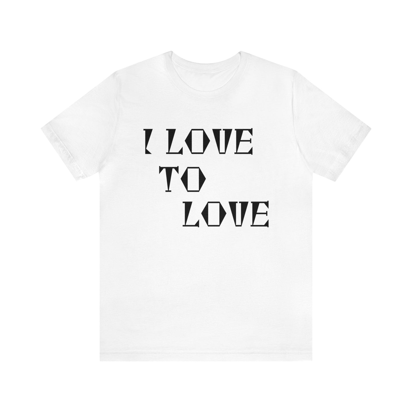 Love Quotes T-Shirt | Love Tee White T-Shirt Petrova Designs