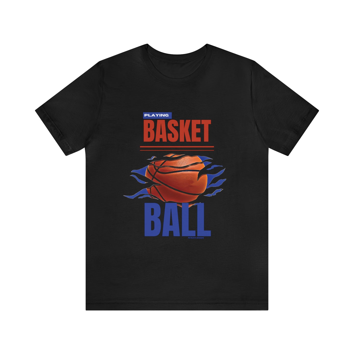 T-Shirt Tshirt Design Gift for Friend and Family Short Sleeved Shirt Hobby Aesthetic for Basketballer Petrova Designs