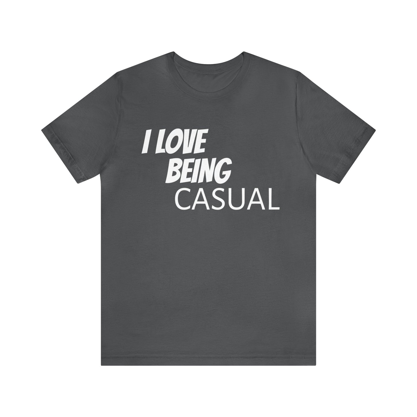 Casual Lover T-Shirt | For Casual People Asphalt T-Shirt Petrova Designs