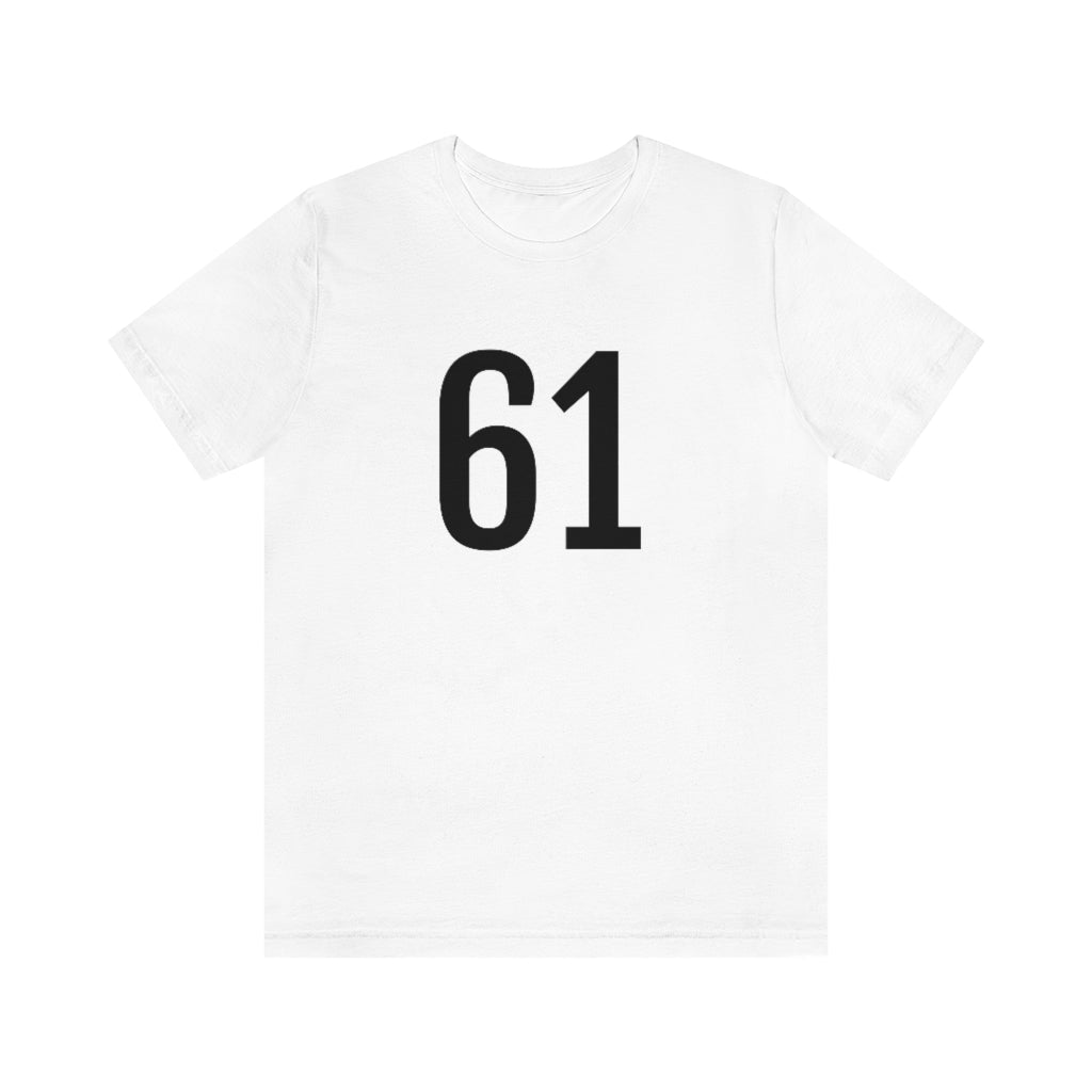 White T-Shirt 61 Numbered T Shirt with Number On Them for Numerological Black Tshirt Outfit Petrova Designs