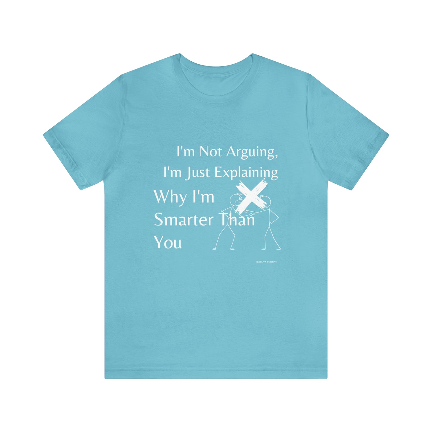 Funny and Humorous T-Shirt Turquoise T-Shirt Petrova Designs