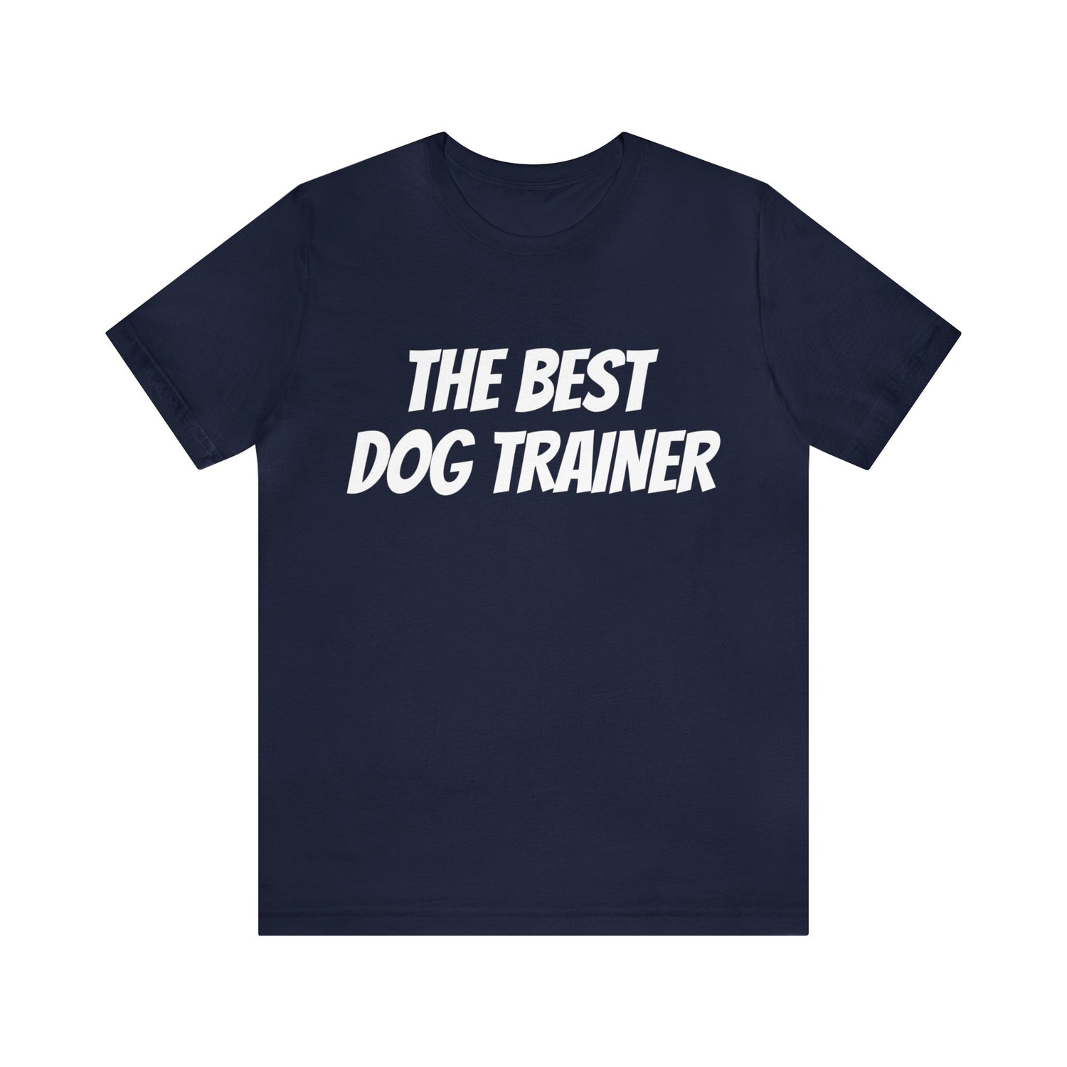 Dog Trainer T-Shirt | Dog Trainer Gift Idea Navy T-Shirt Petrova Designs
