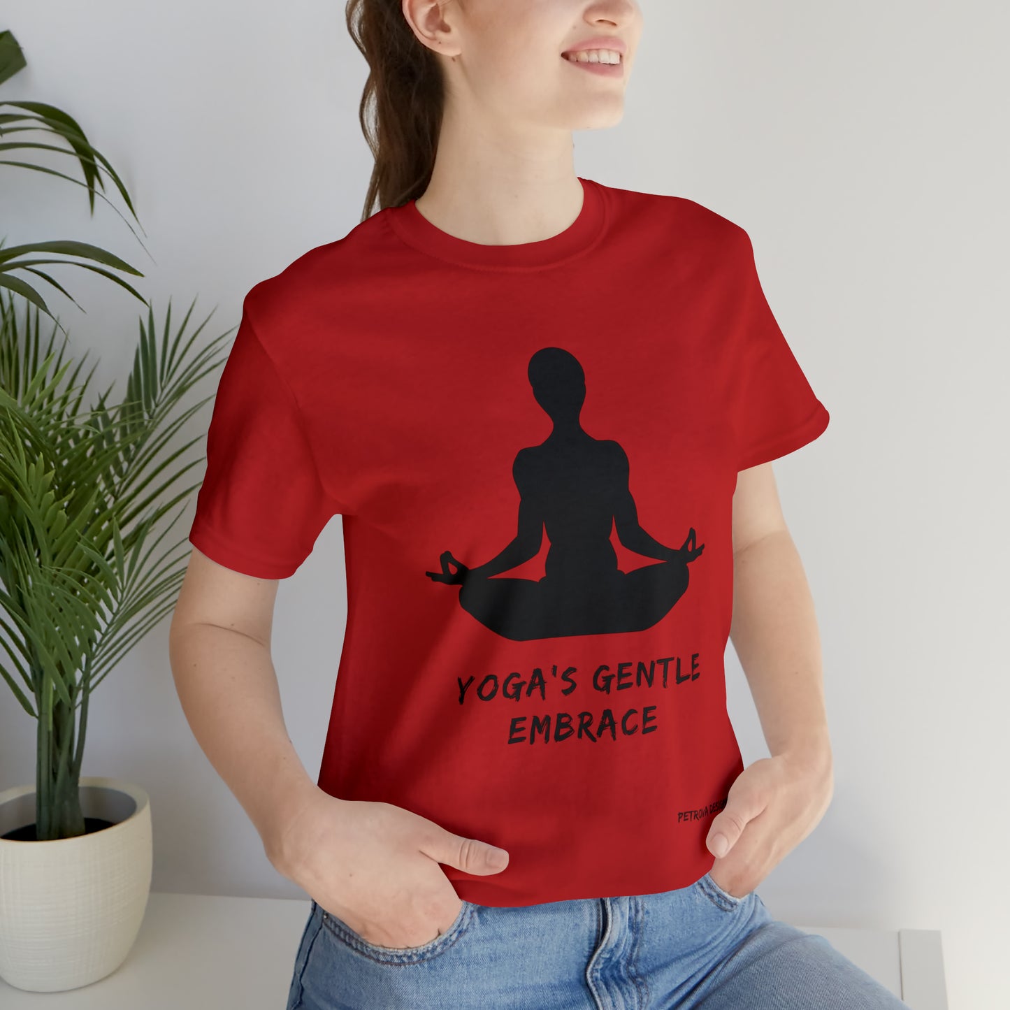 T-Shirt Tshirt Design Gift for Friend and Family Short Sleeved Shirt Yoga Petrova Designs