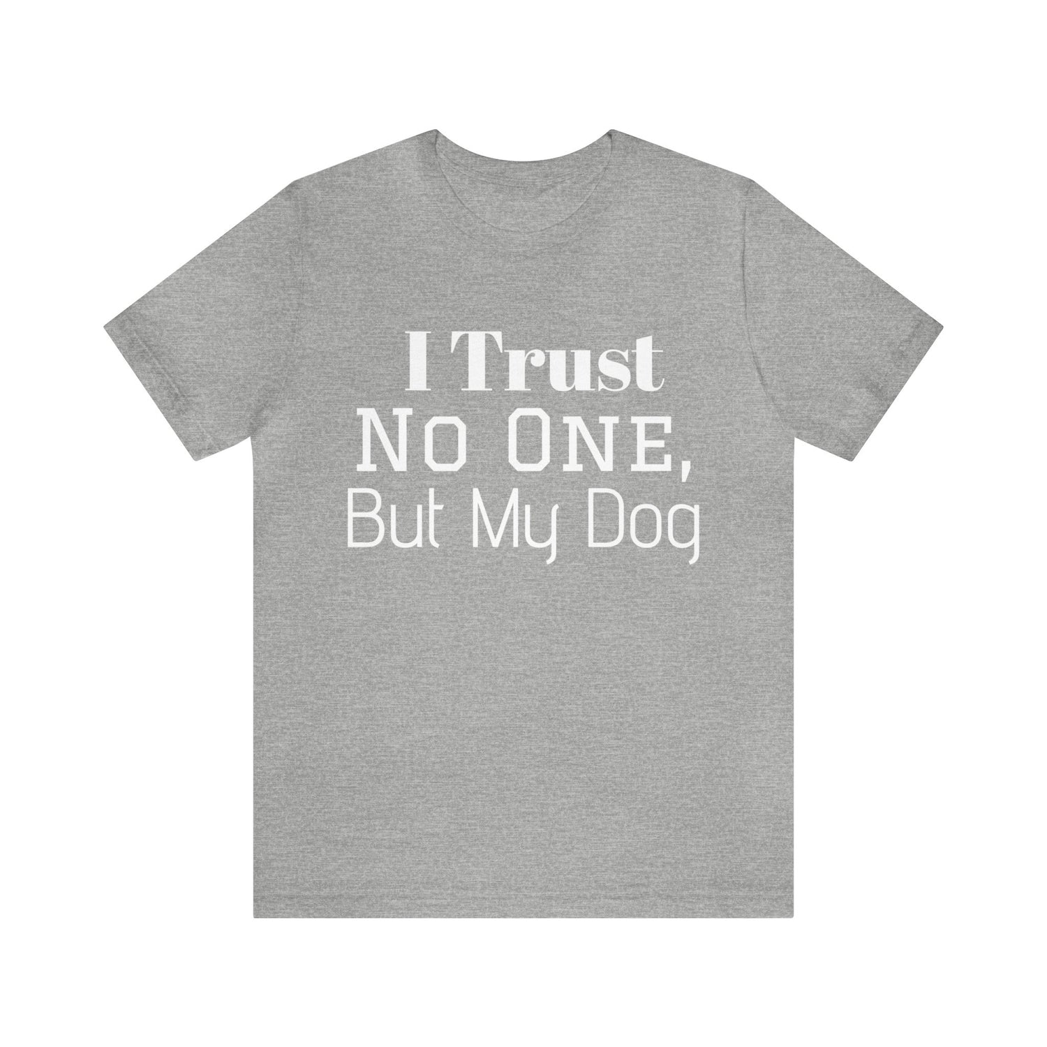 Bold Statement Canine Casual Wear Companionship Cotton Dog Dog Bond Dog Lover Dog Owner Funny Furry Friend Gift Humor Humorous Loyalty Pet Petrova Designs Relaxed Fit T-shirts Trust Trustworthy Companion Unconditional Trust Unisex Witty