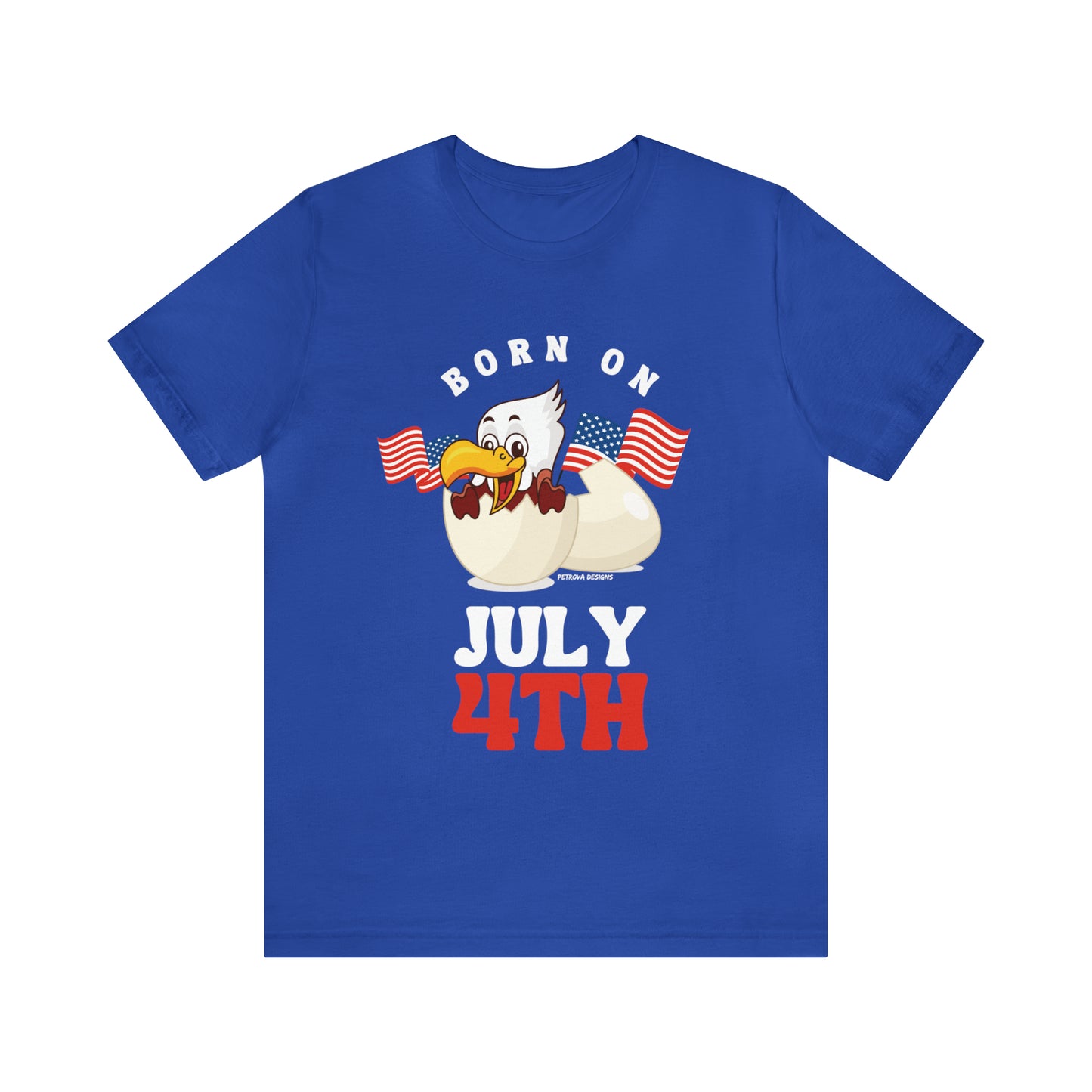 T-Shirt Tshirt Design Gift for Friend and Family Short Sleeved Shirt 4th of July Independence Day Petrova Designs