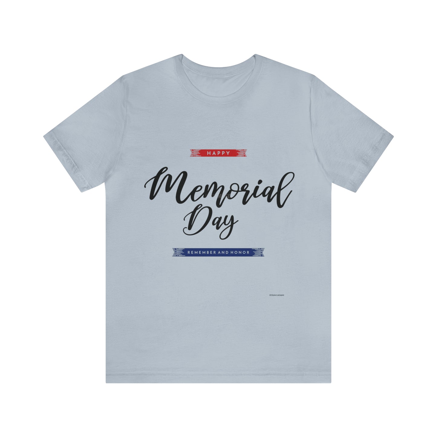 Memorial Day T-Shirt | Memorial Day Gift Idea Light Blue T-Shirt Petrova Designs