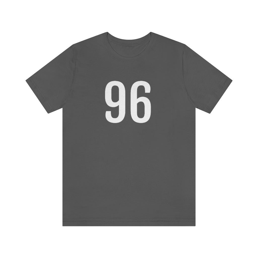 Asphalt T-Shirt 96 Tee Shirt with Numbers On Them for Numbered T-Shirt Outfit Numerology Aesthetic Petrova Designs