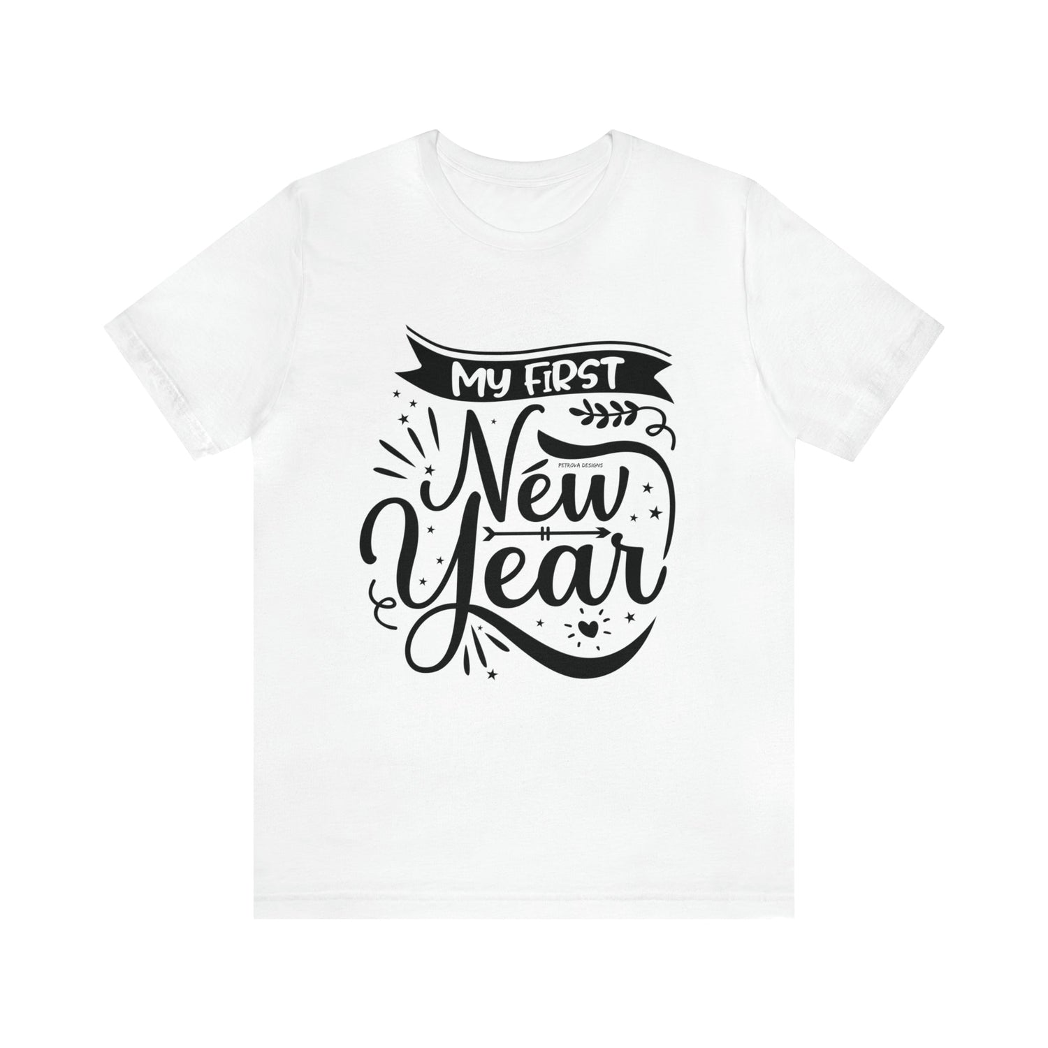 T-Shirt Graphic Tees for Men and Women Graphic Tee Shirts for Black Tshirt Outfits First New Year Petrova Designs