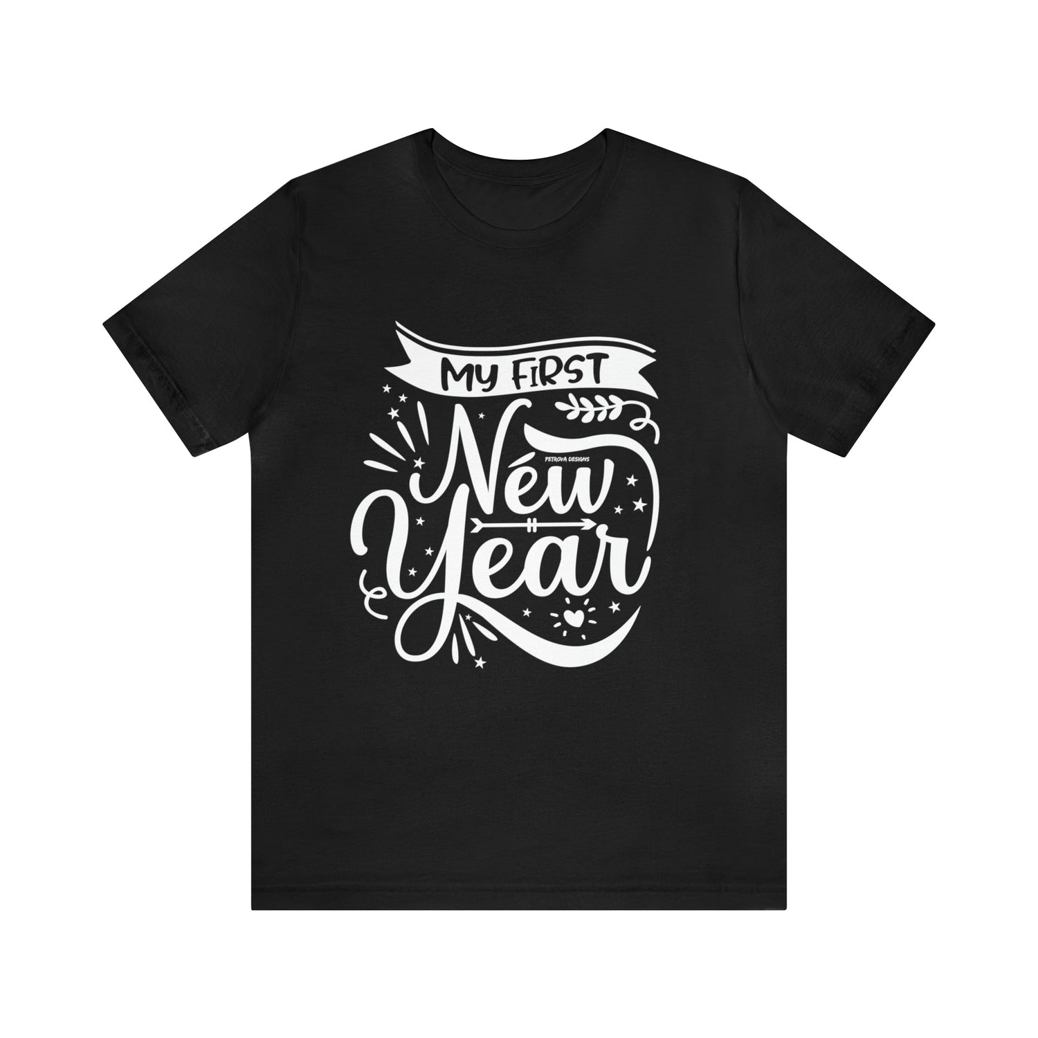 T-Shirt Graphic Tees for Men and Women Graphic Tee Shirts for Black Tshirt Outfits First New Year Petrova Designs