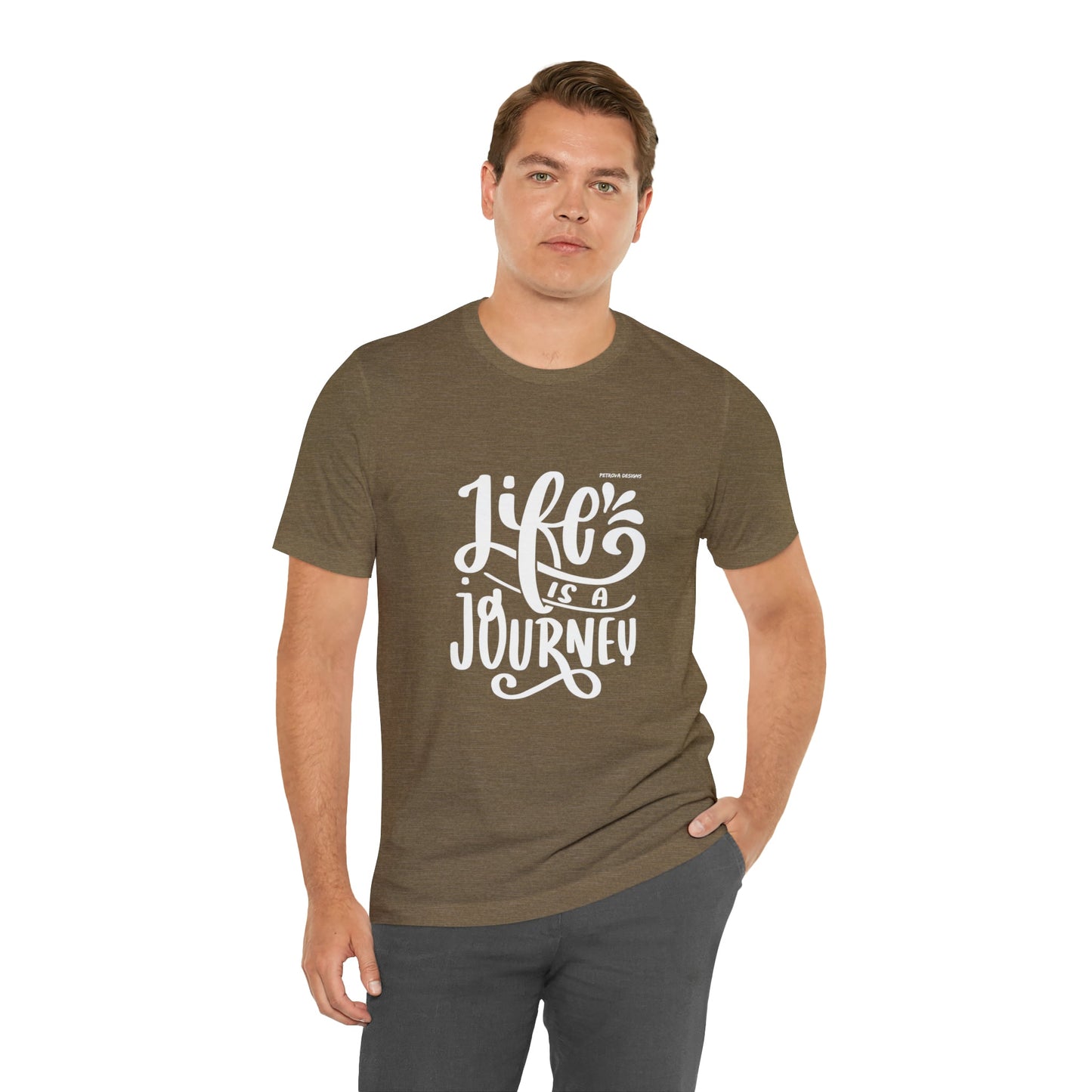 T-Shirt Graphic Tees for Men and Women Graphic Tee Shirts for Tshirt Outfits Cool Life is Journey Petrova Designs