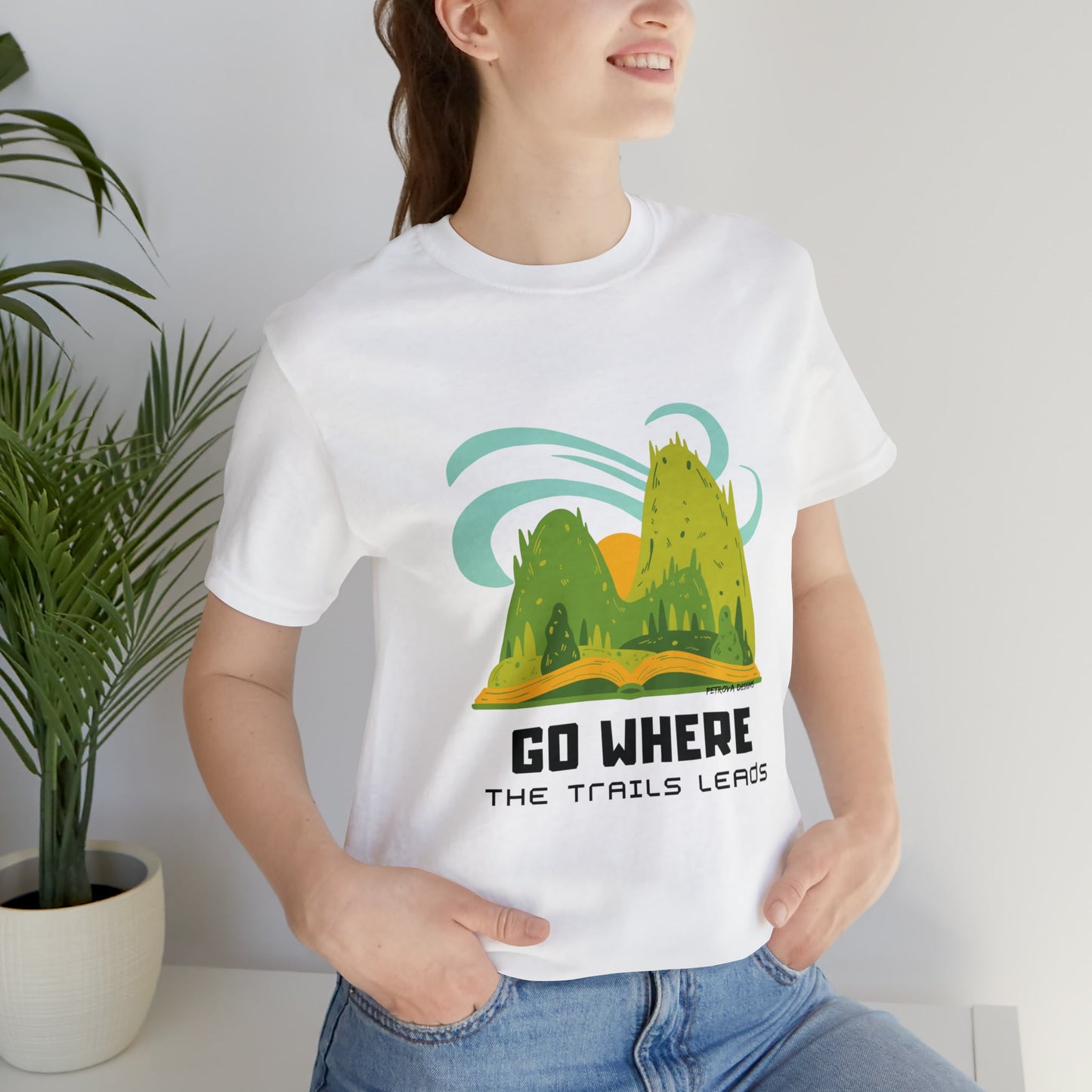 T-Shirt Graphic Tees for Men and Women Graphic Tee Shirts for Tshirt Outfits Hiker Nature Petrova Designs