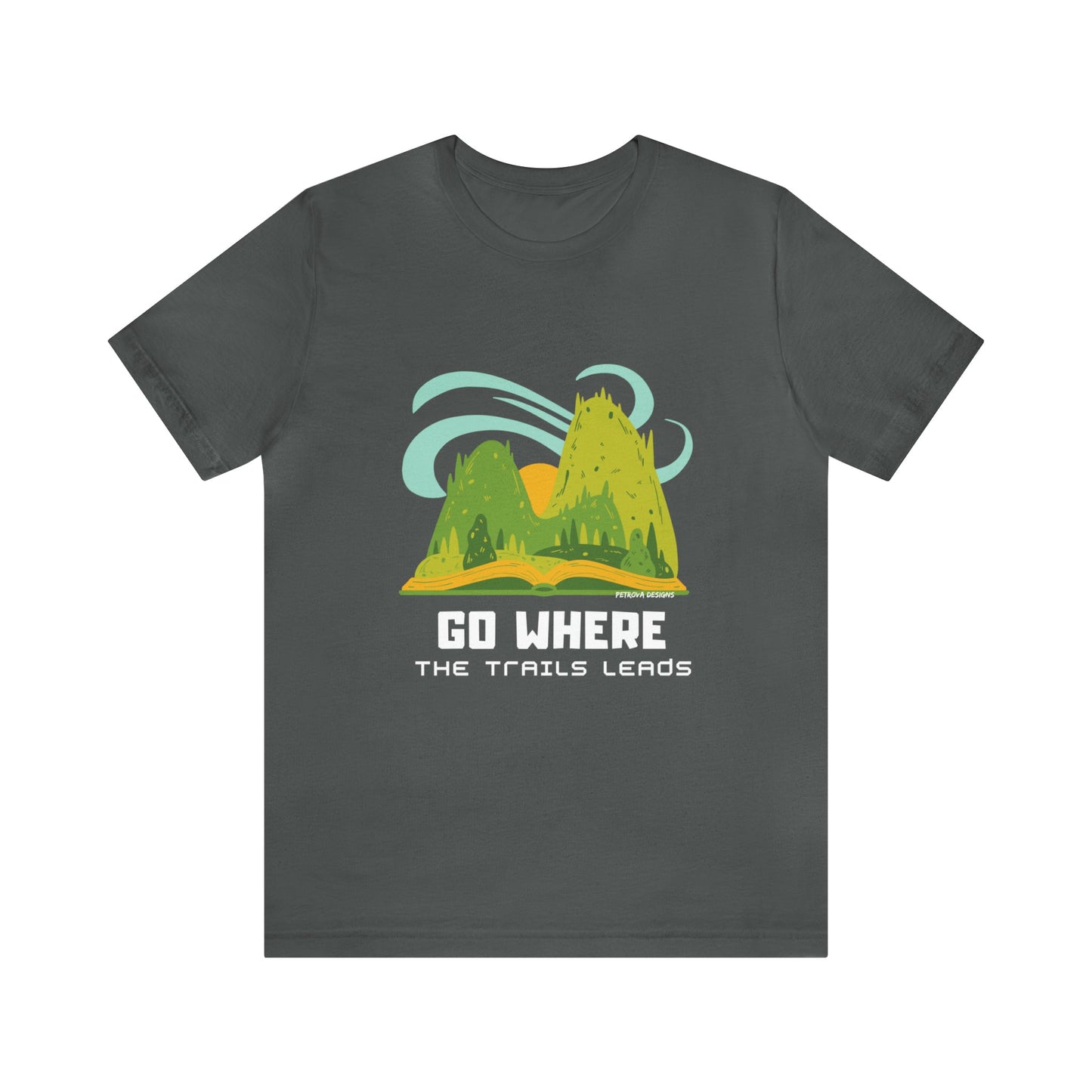 T-Shirt Graphic Tees for Men and Women Graphic Tee Shirts for Tshirt Outfits Hiker Nature Petrova Designs