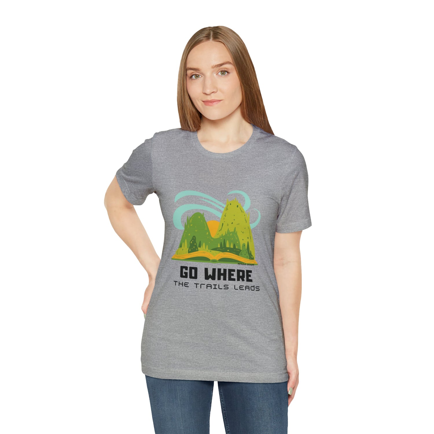 T-Shirt Graphic Tees for Men and Women Graphic Tee Shirts for Tshirt Outfits Hiker Nature Petrova Designs