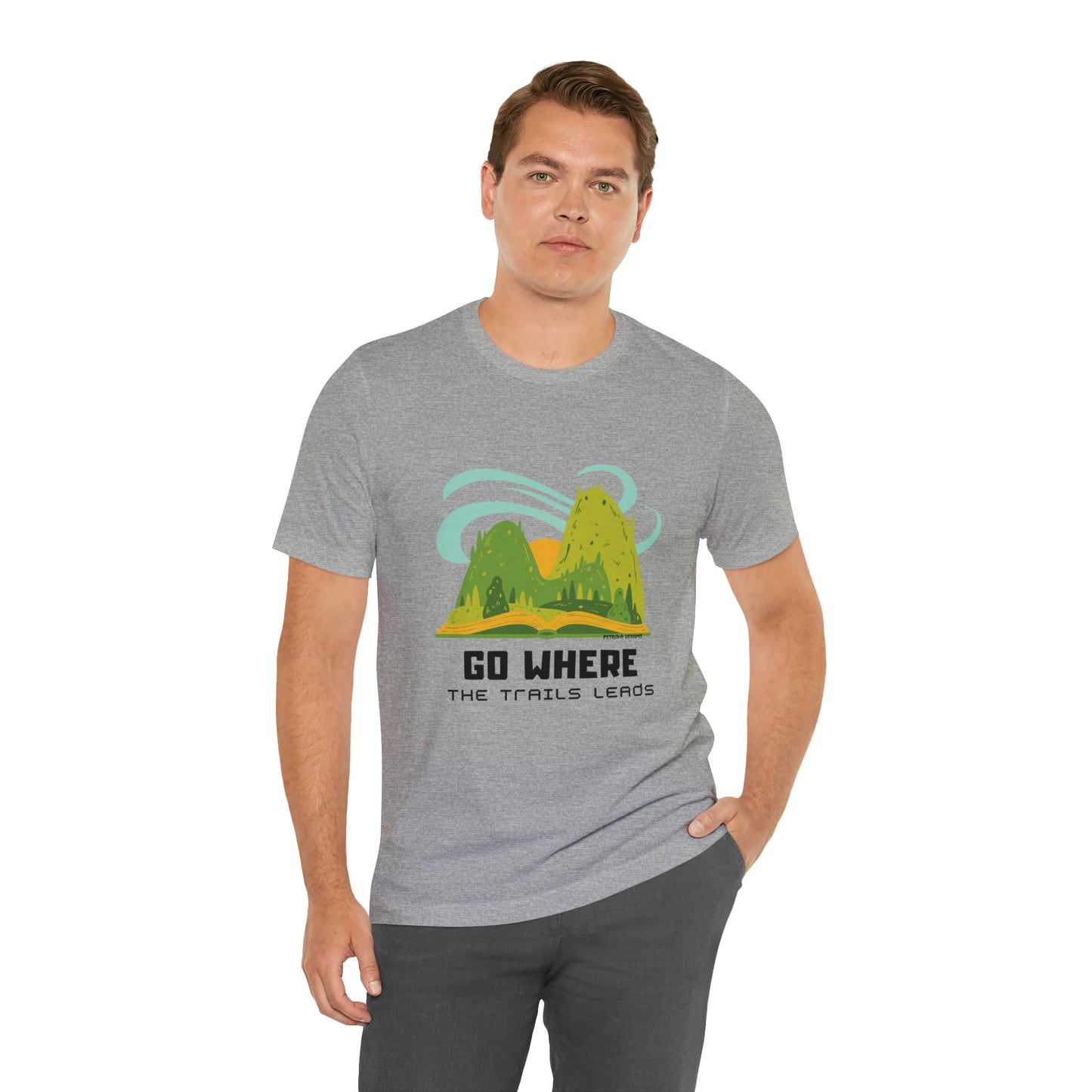 T-Shirt Graphic Tees for Men and Women Graphic Tee Shirts for Tshirt Outfits Hiker Nature Petrova Designs